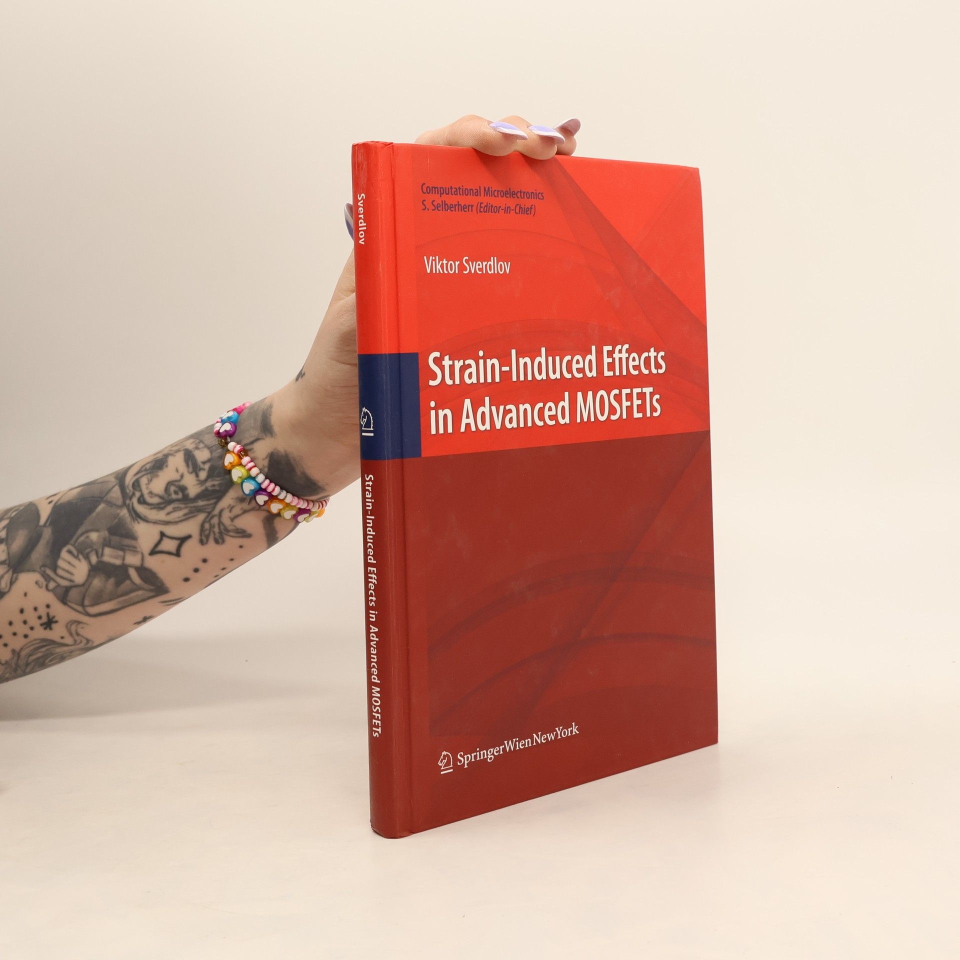 Viktor Sverdlov Computational Microelectronics: Strain-Induced Effects in Advanced MOSFETs