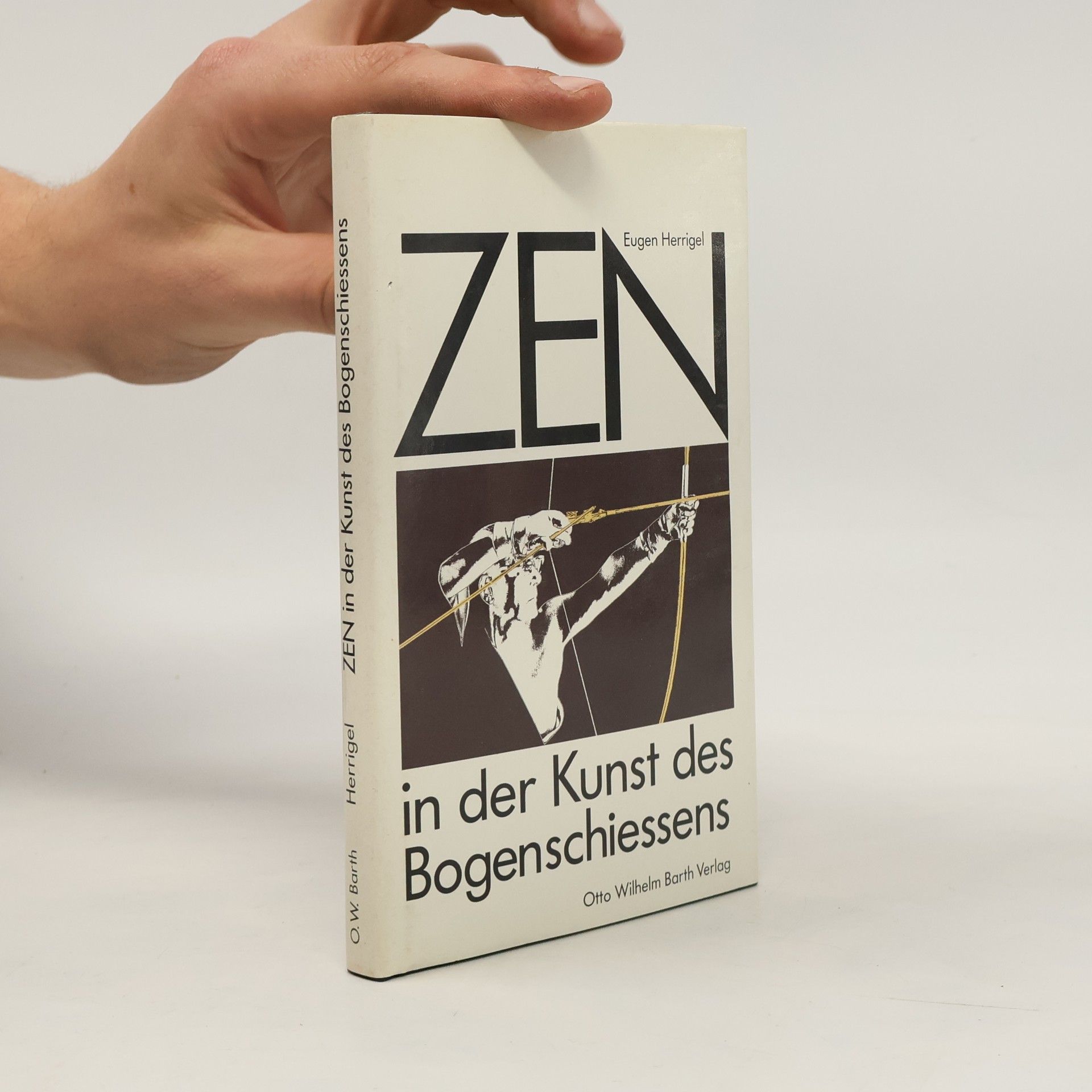Eugen Herrigel Zen in der Kunst des Bogenschiessens
