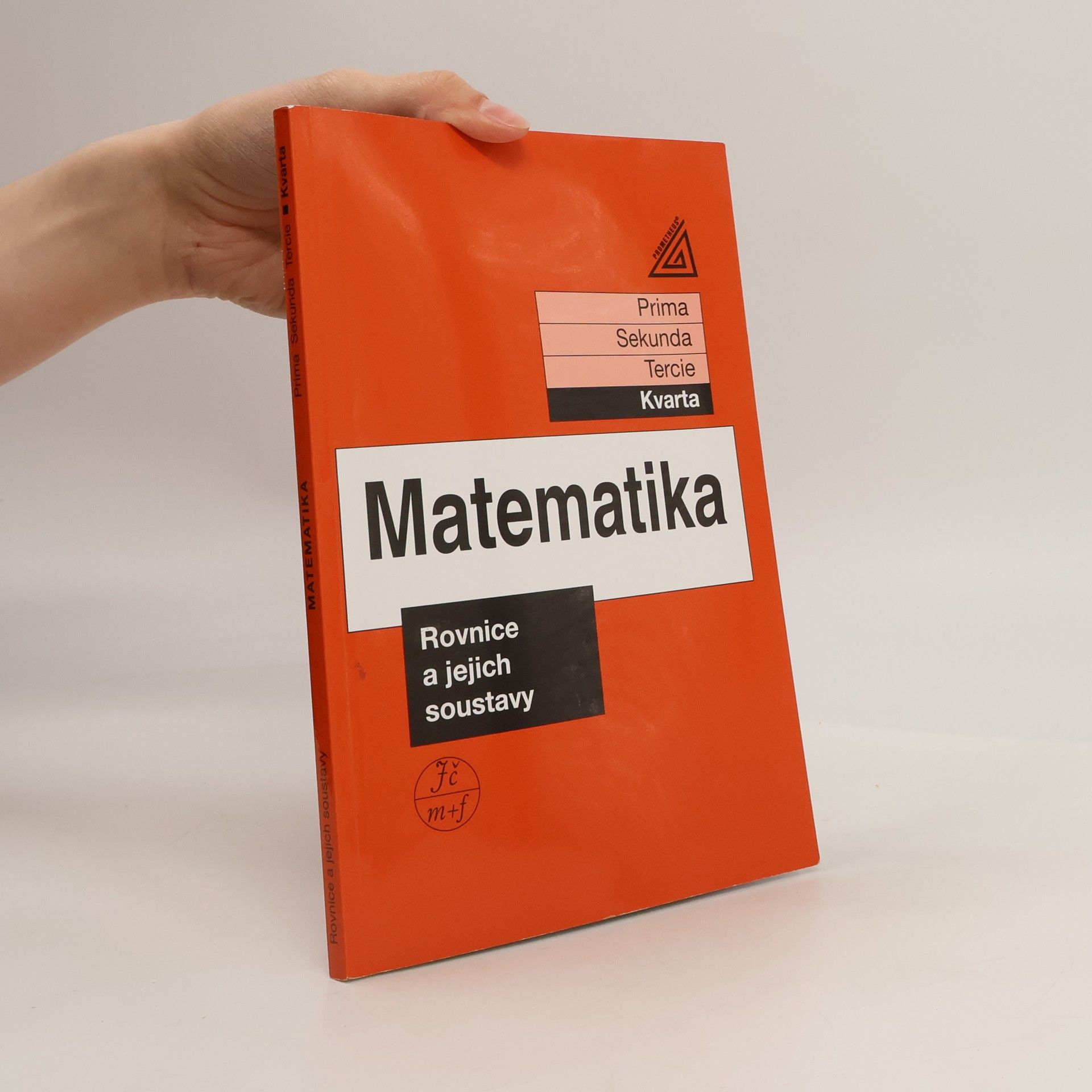 Jiří Herman Matematika: Kvarta. Rovnice a jejich soustavy