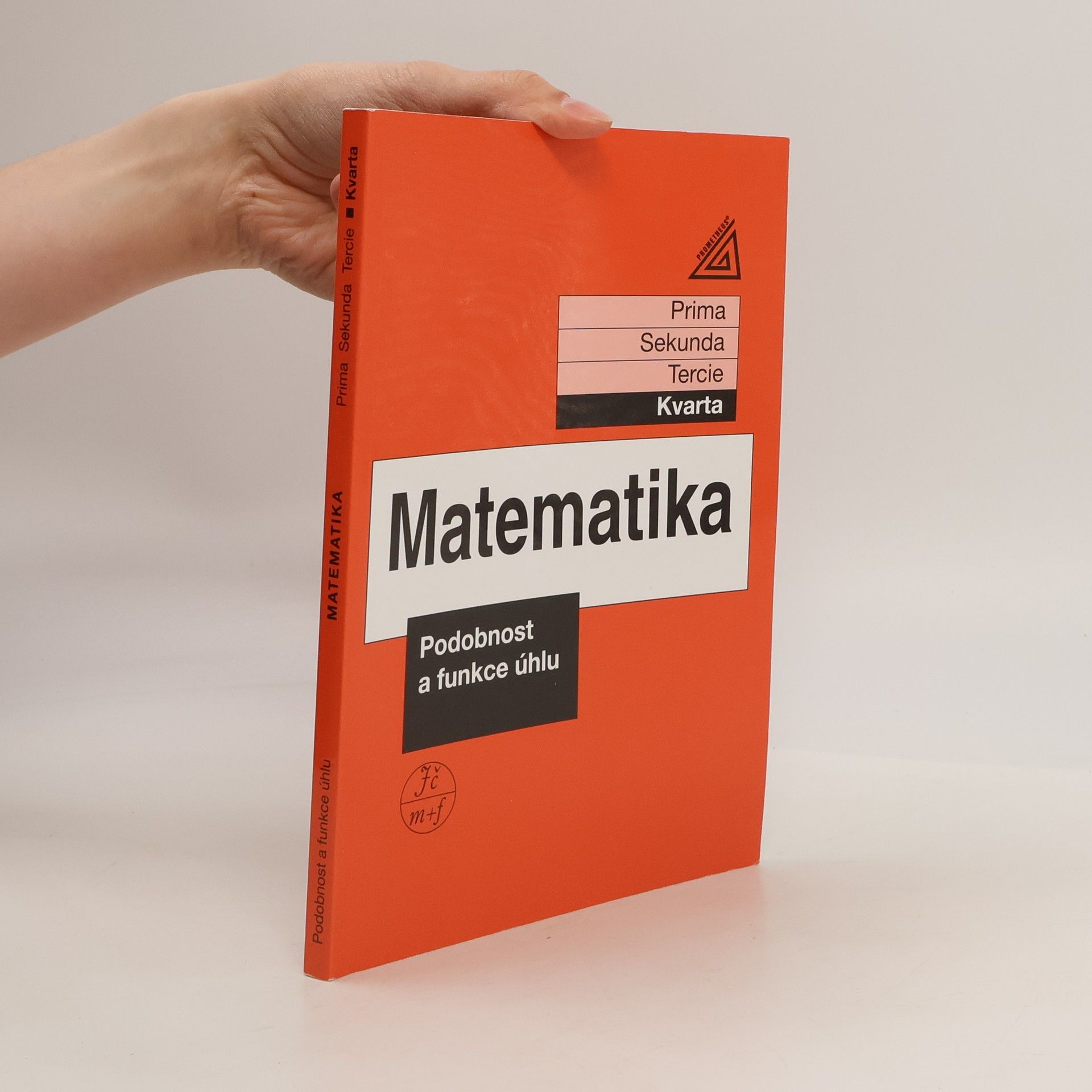 Matematika: Kvarta. Podobnost a funkce úhlu