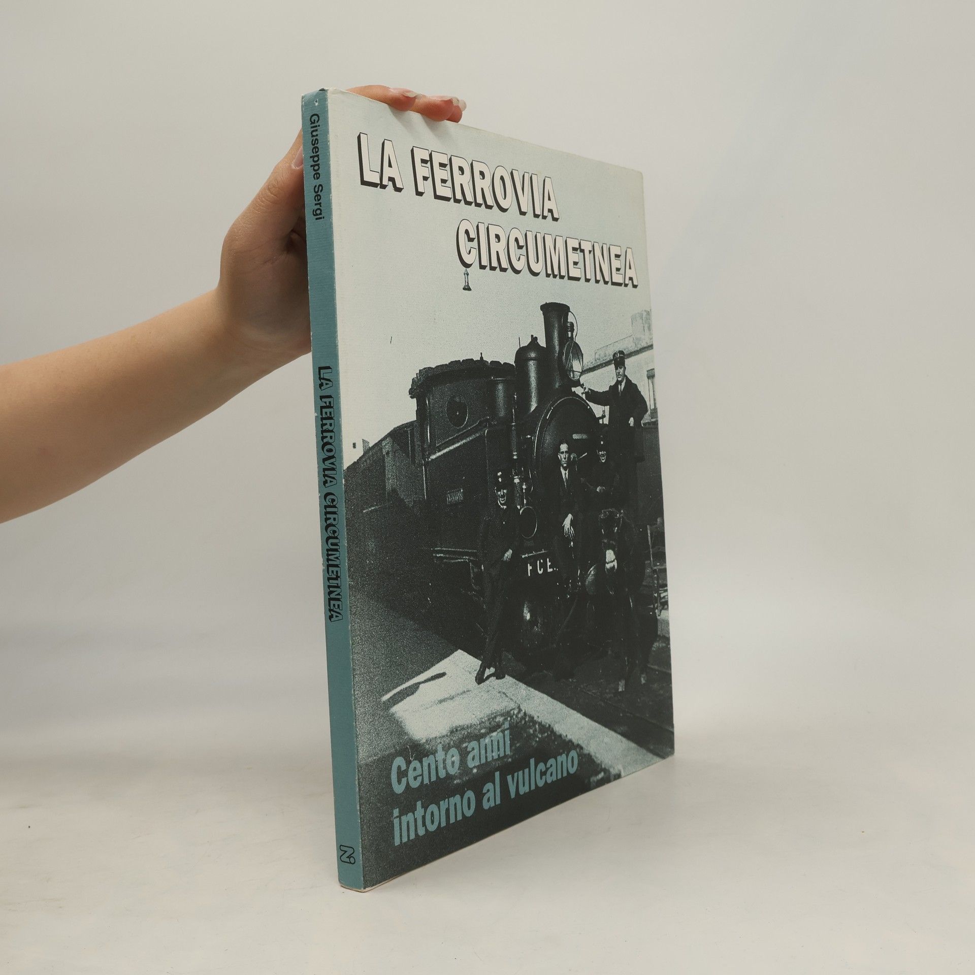 Giuseppe Sergi La Ferrovia circumetnea