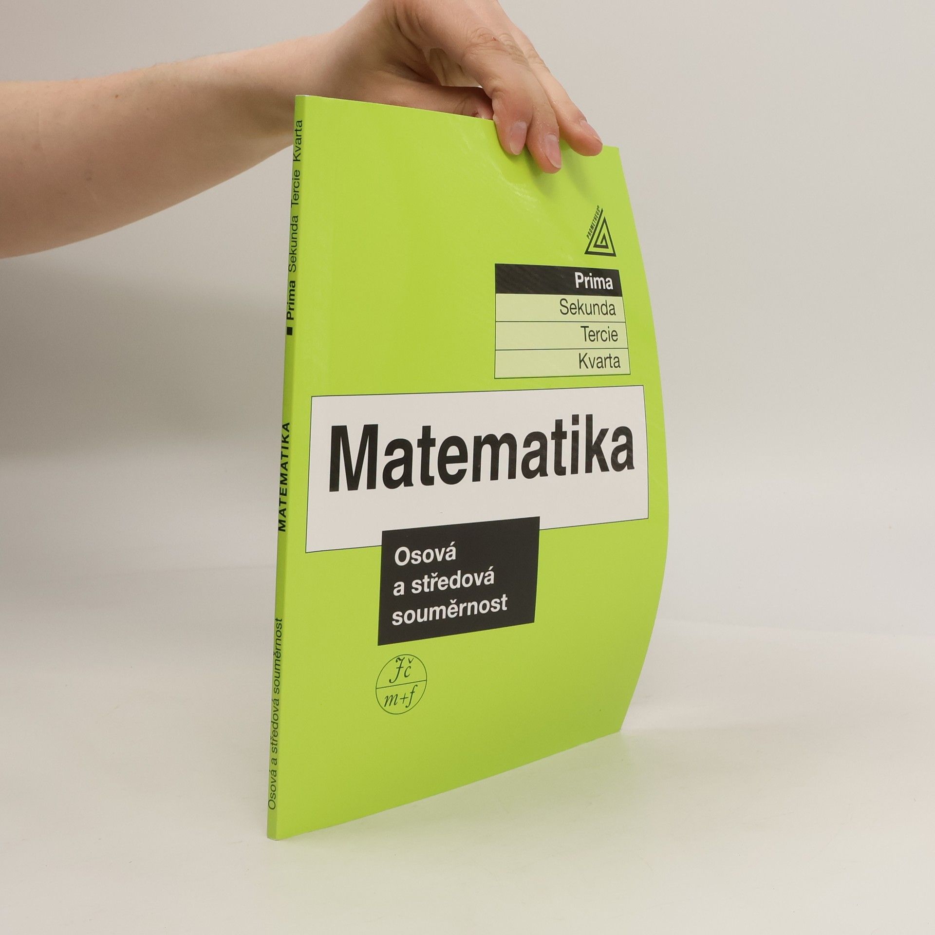 Jiří Herman Matematika. Prima. Osová a středová souměrnost