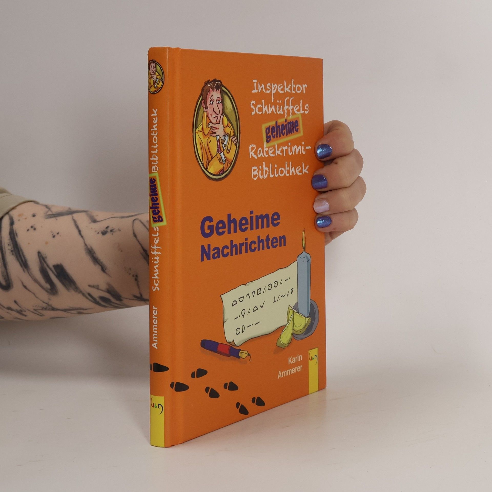 Karin Ammerer Gheime Nachrichten Inspektor Schnüffels geheime Ratekrimi-Bibliothek