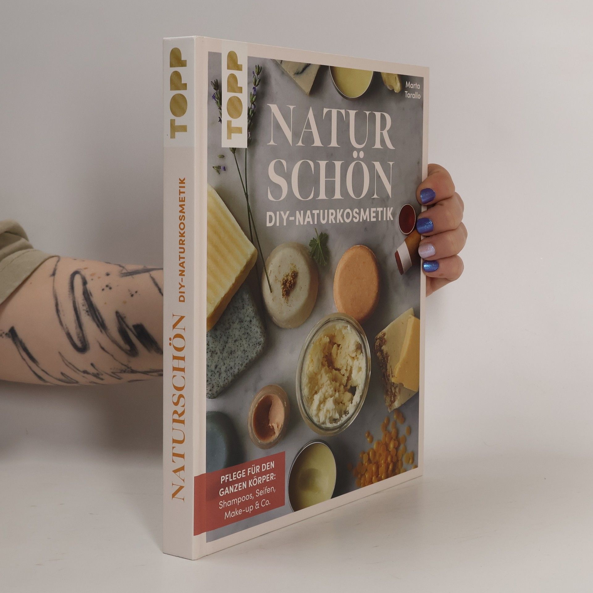 Marta Tarallo Naturschön. DIY-Naturkosmetik.