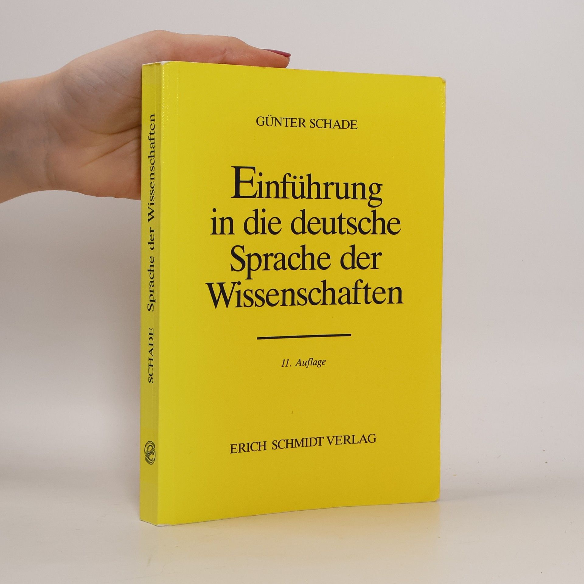 Günter Schade Einführung in die deutsche Sprache der Wissenschaften - 11. Auflage