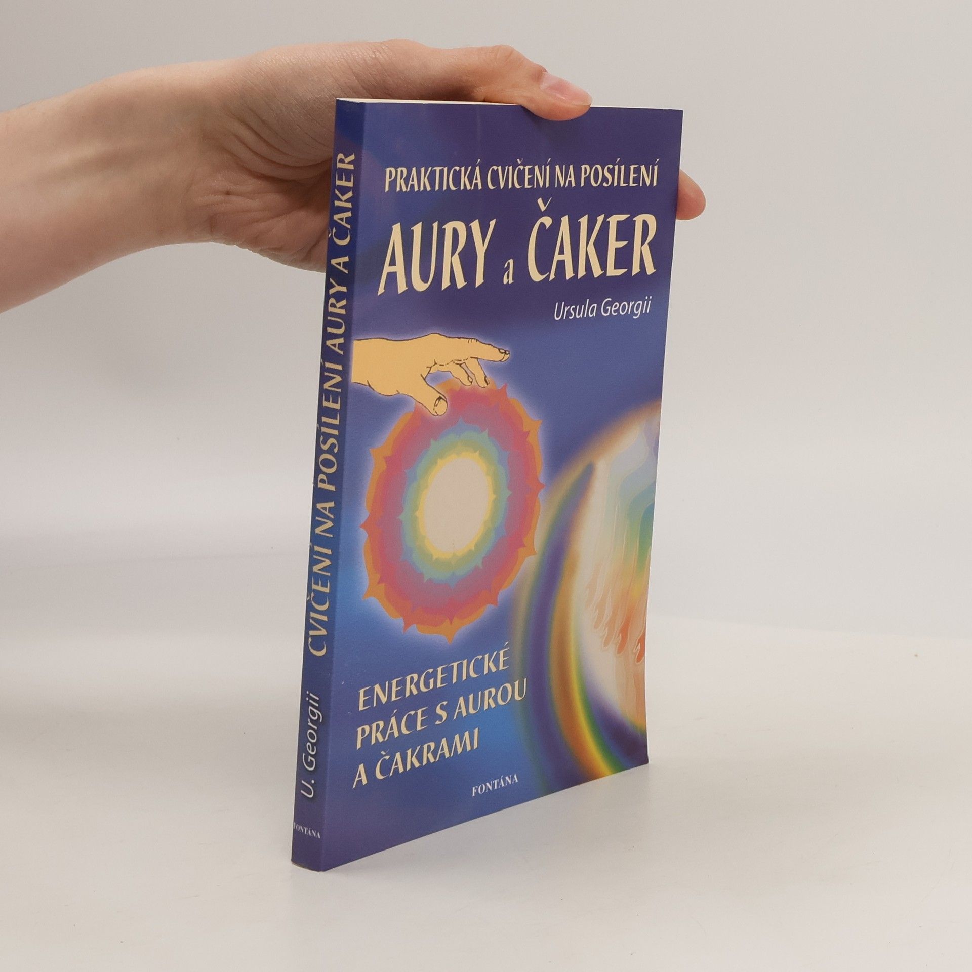 Ursula Georgii Praktická cvičení na posílení aury a čaker