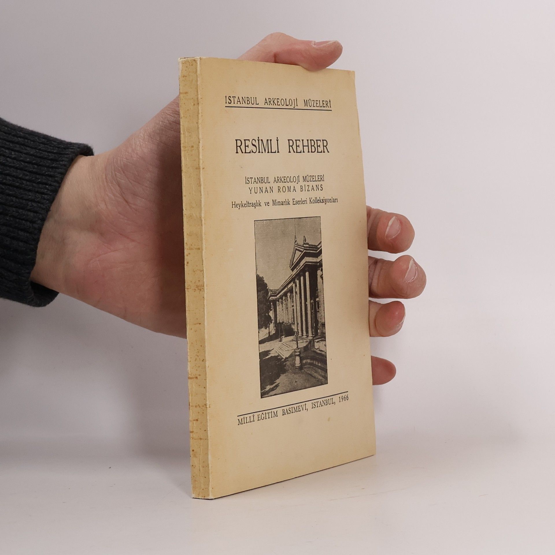 Collectif d'auteurs Istanbul Arkeoloji Müzeleri Resimli Rehber