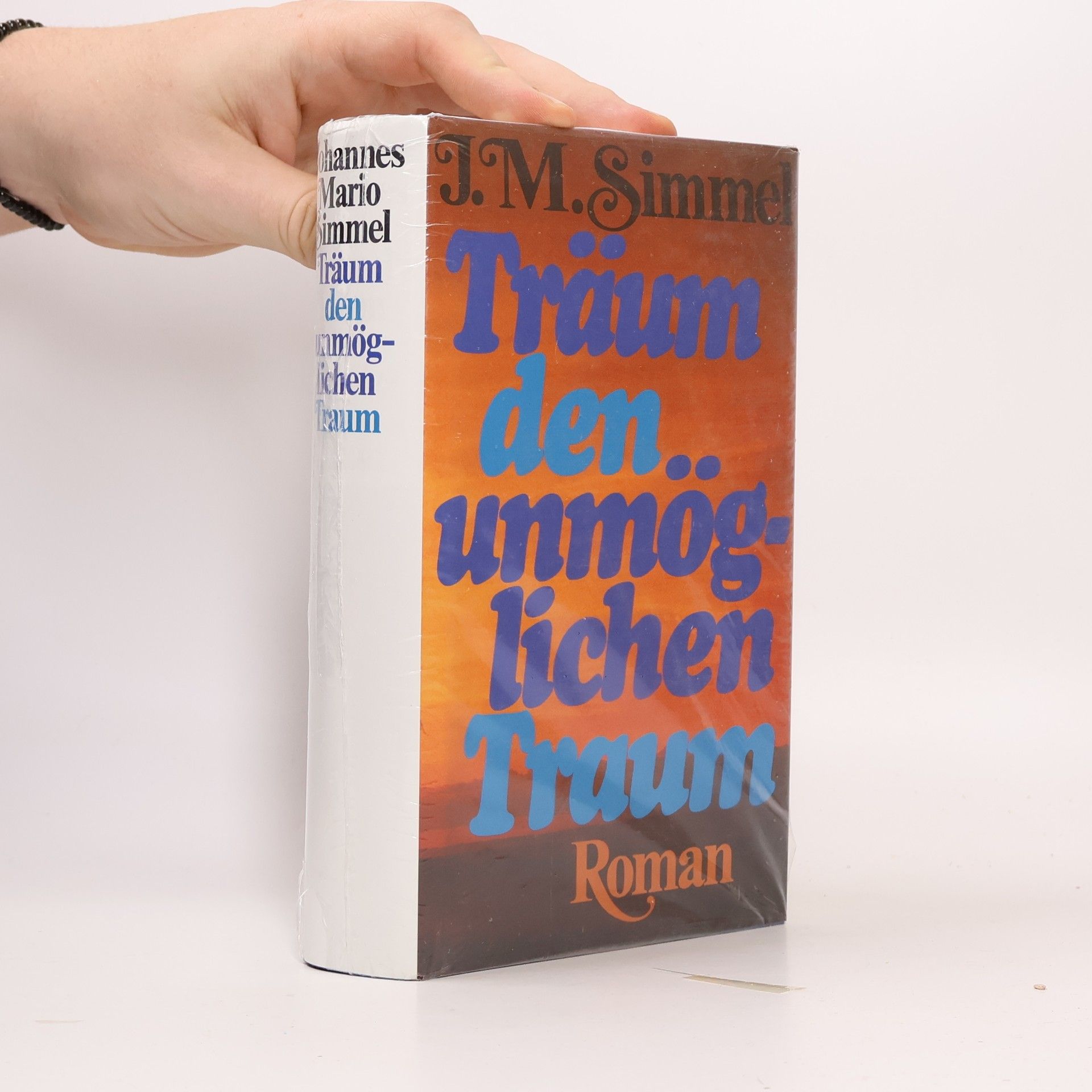 Johannes Mario Simmel Träum den unmöglichen Traum