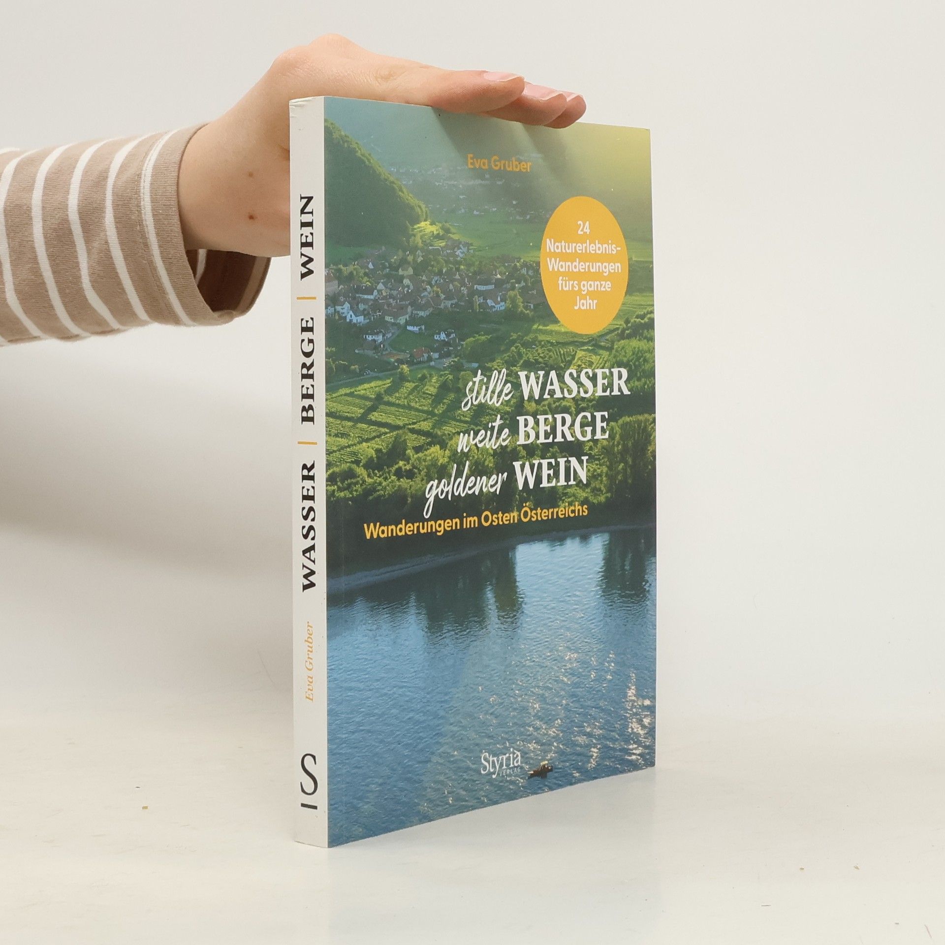 Eva Gruber stille Wasser - weite Berge - goldener Wein