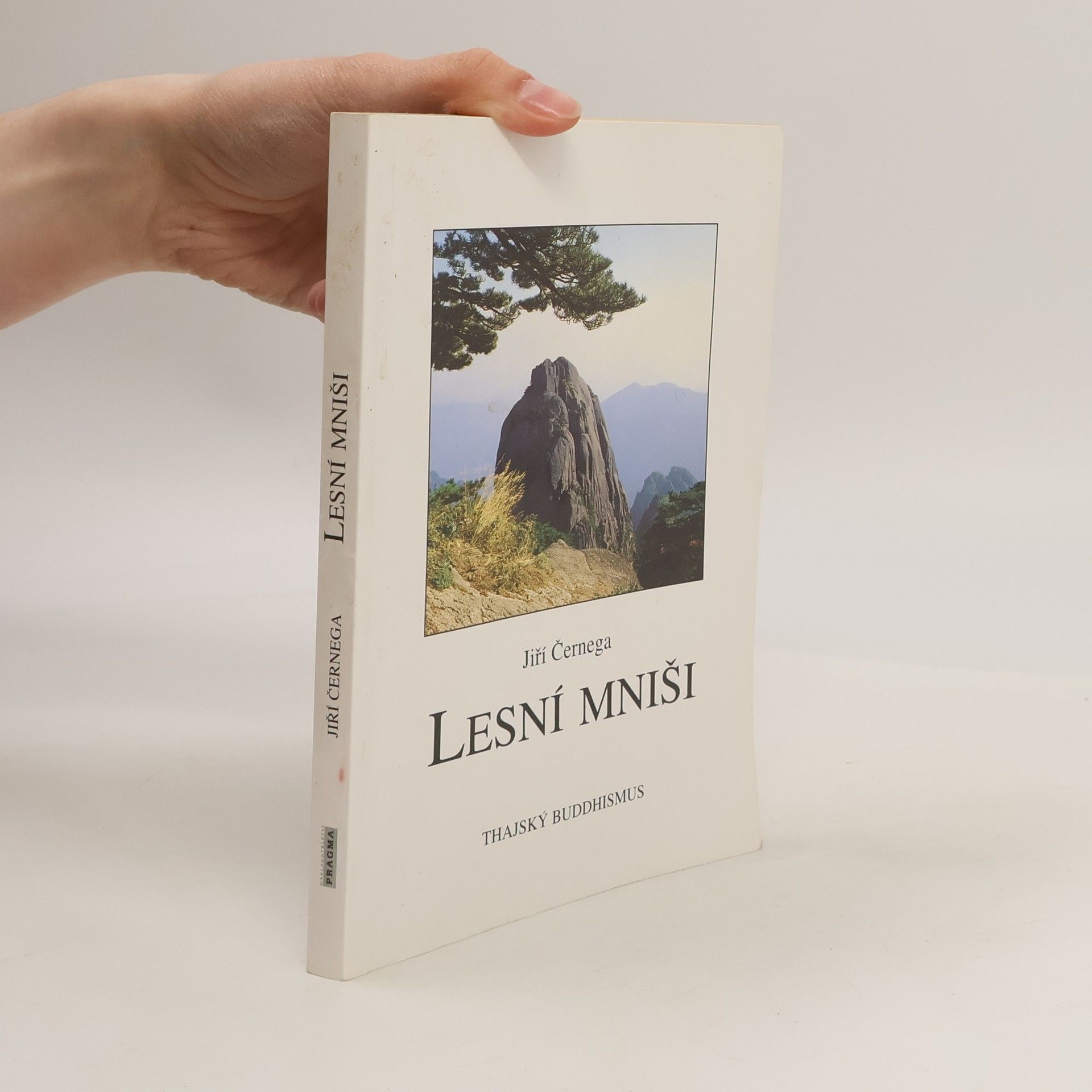 Jiří Černega Lesní mniši: některé aspekty současného thajského buddhismu
