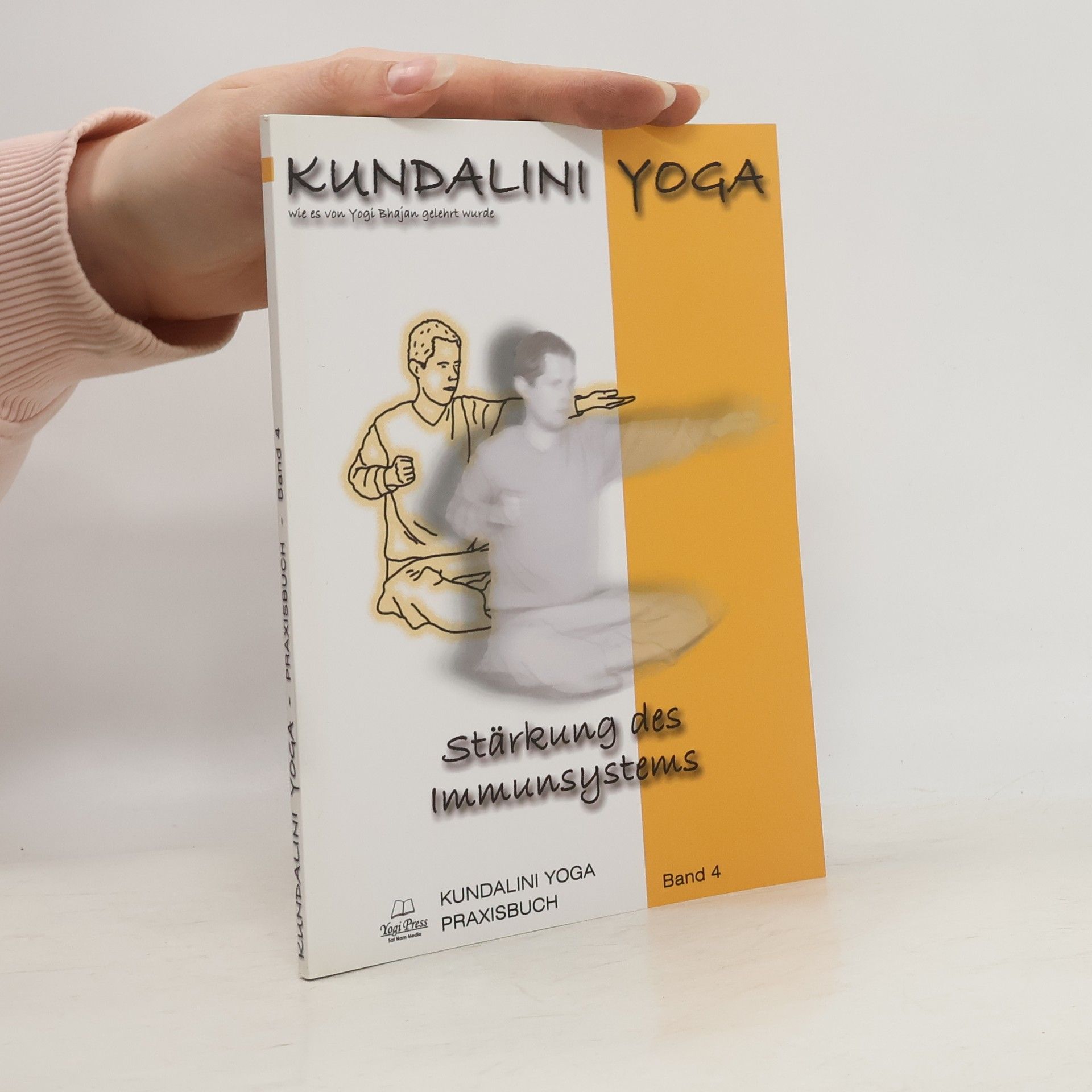 Yogi Bhajan Kundalini Yoga Praxisbuch - 4: Kundalini-Yoga
