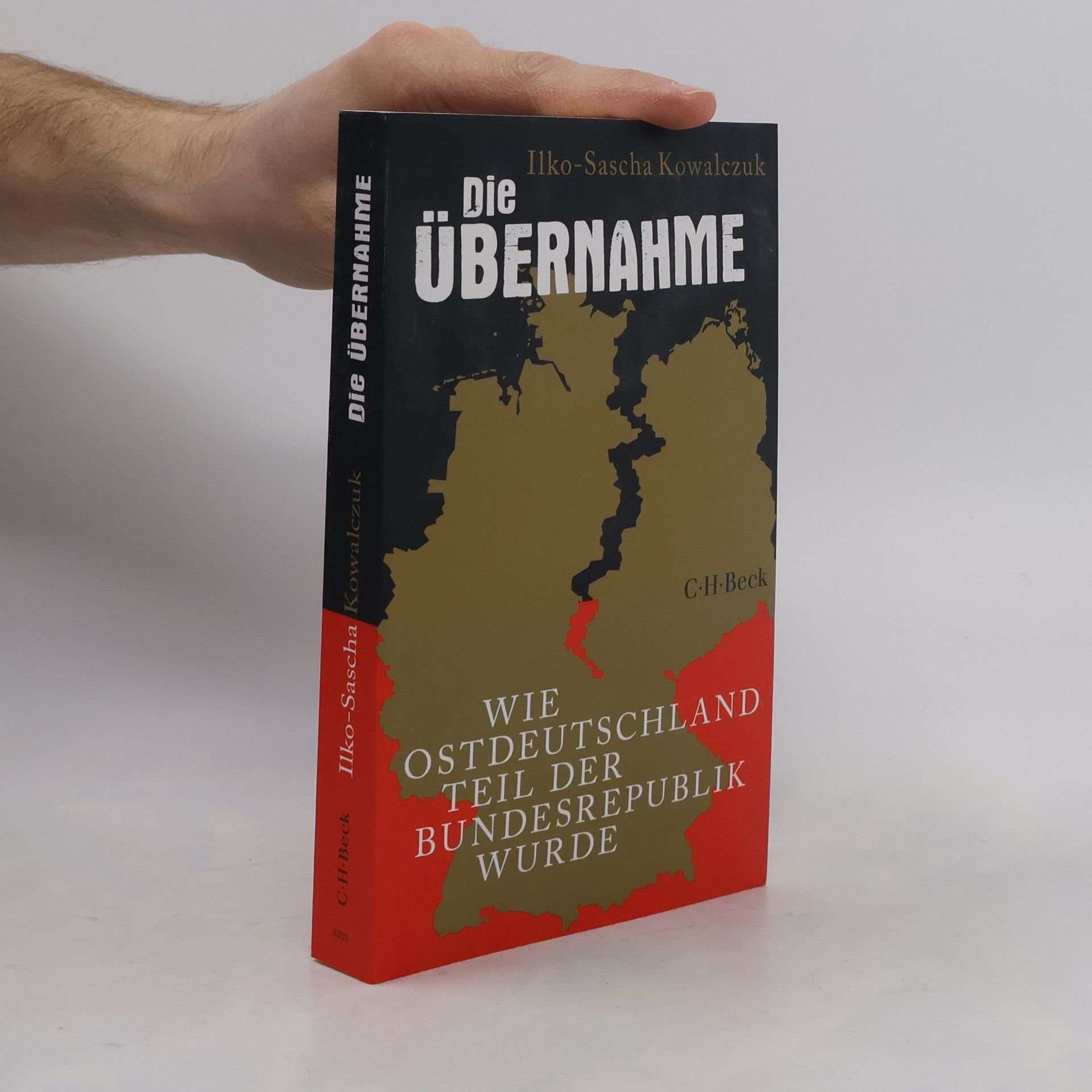 Ilko-Sascha Kowalczuk Die Übernahme