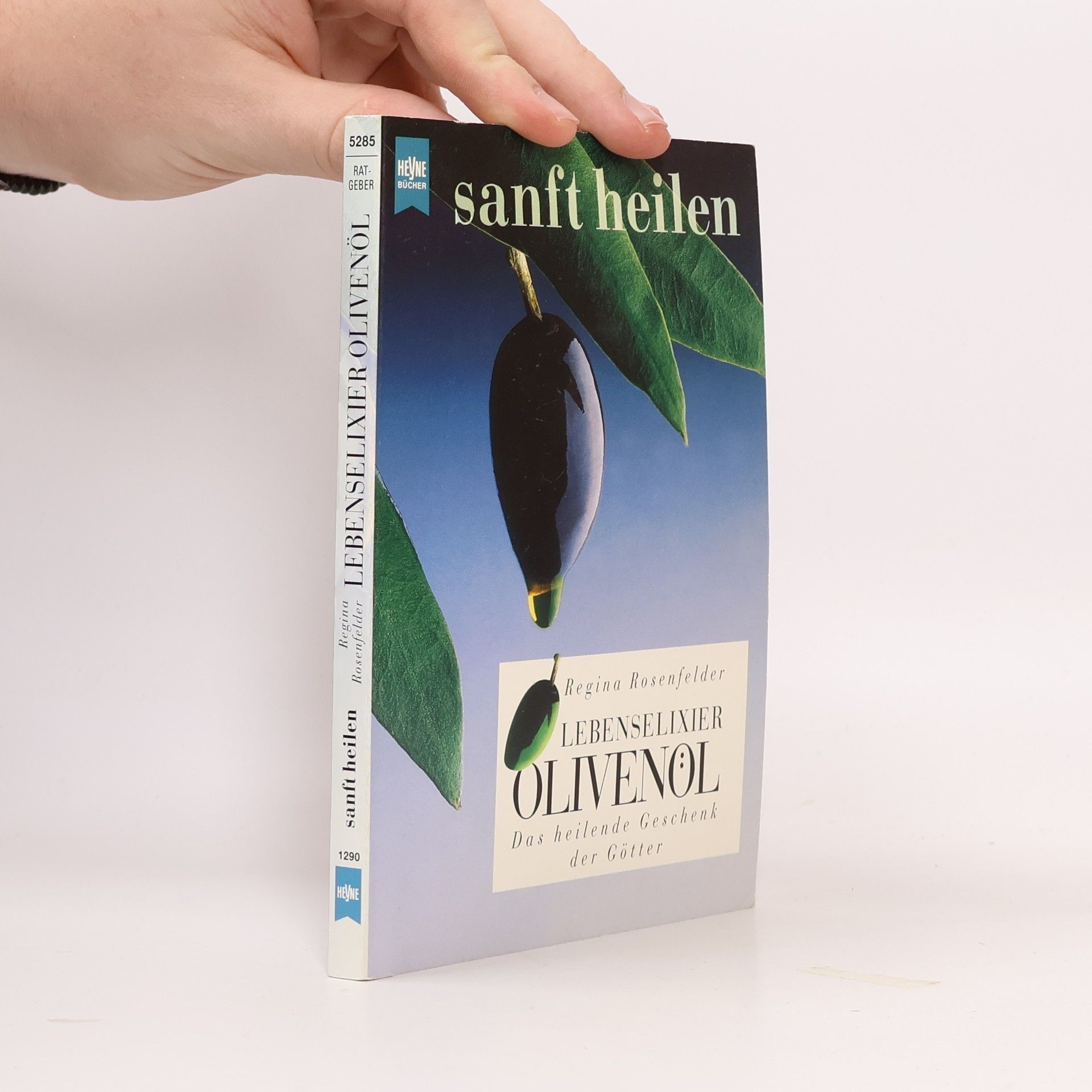 Regina Rosenfelder Lebenselixier Olivenöl