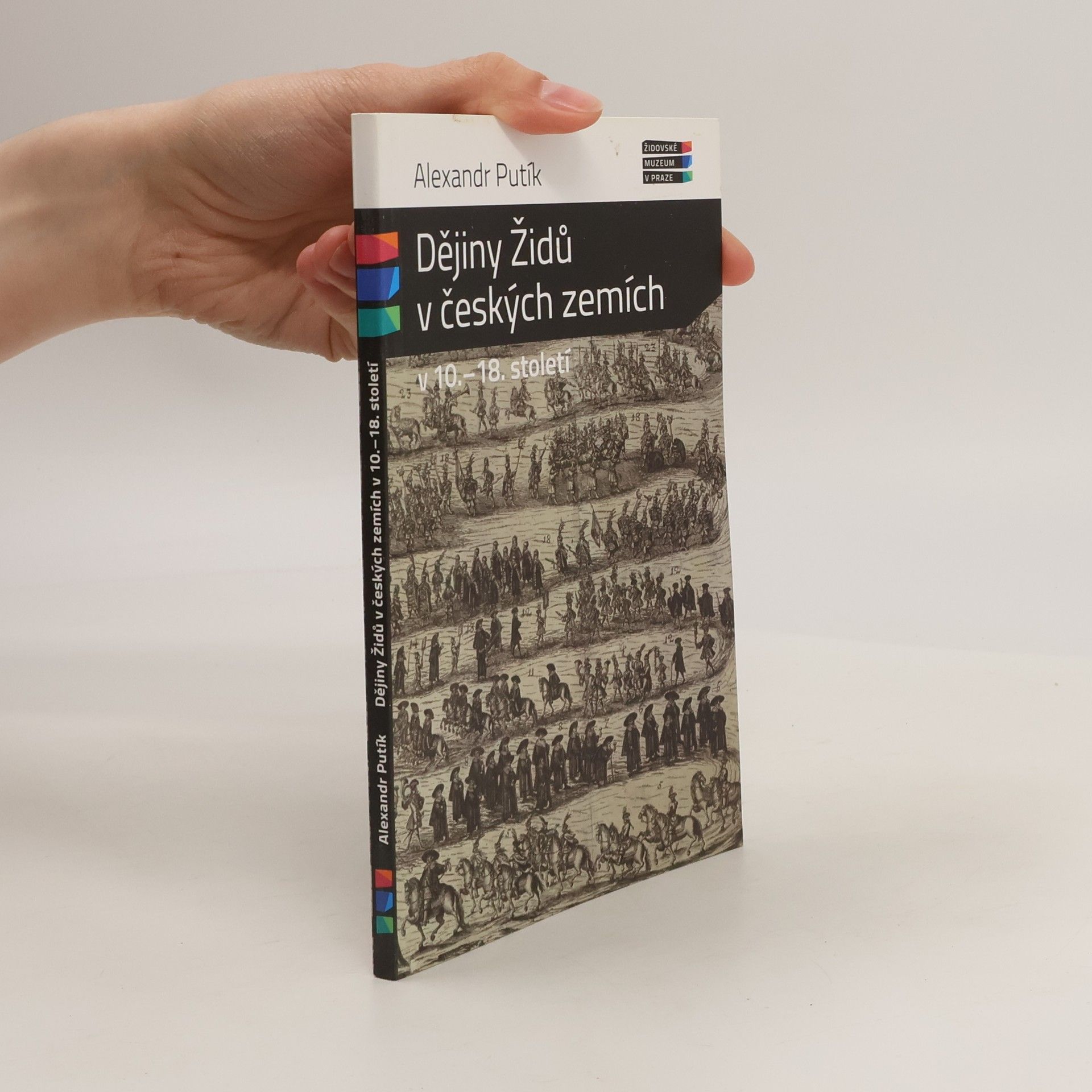 Alexandr Putík Dějiny Židů v českých zemích v 10. - 18. století