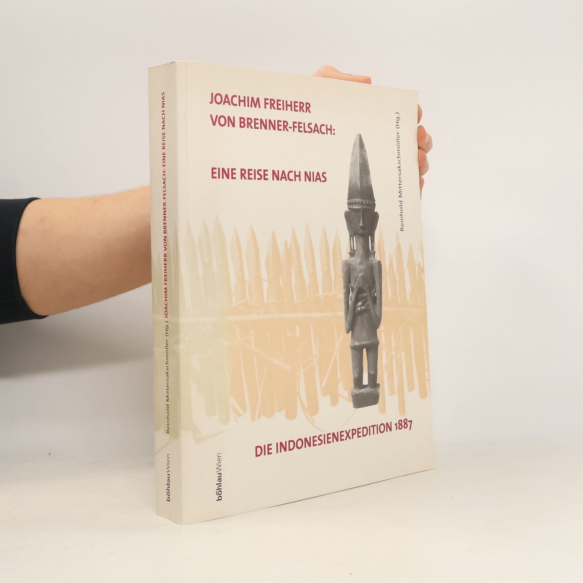 Joachim Freiherr von Brenner-Felsach Eine Reise nach Nias