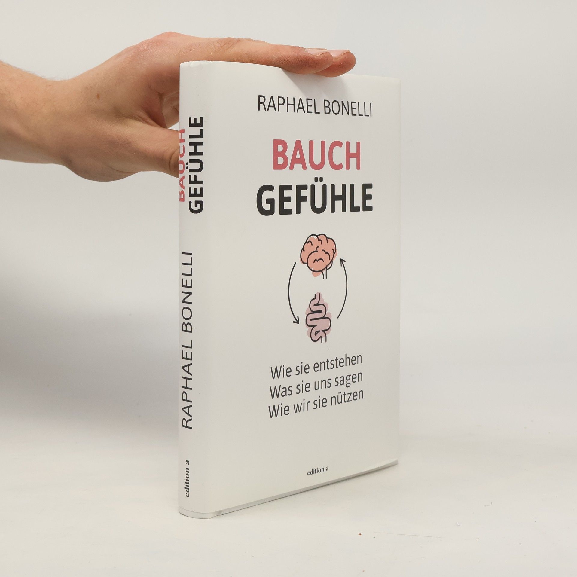 Raphael M. Bonelli Bauchgefühle