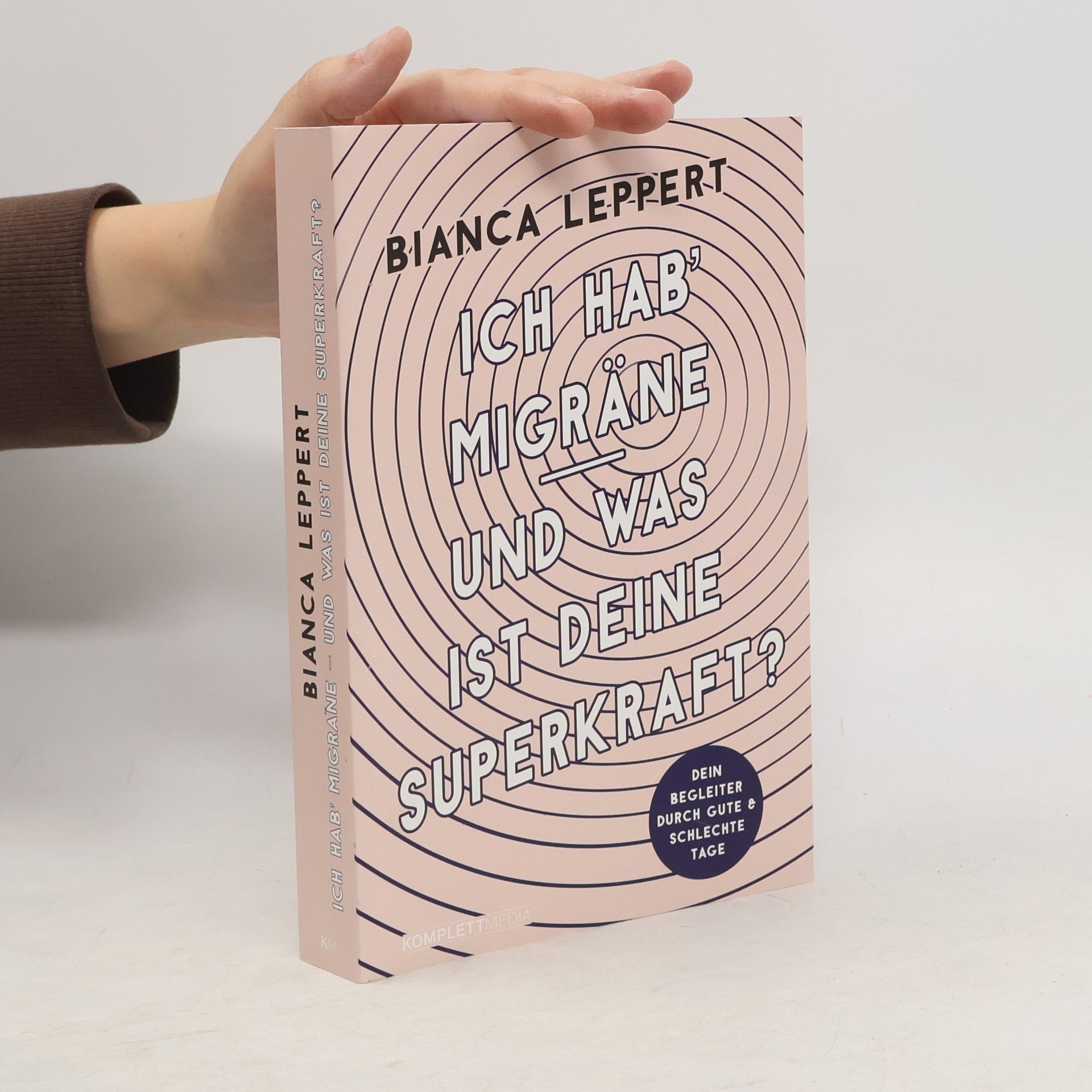 Bianca Leppert Ich hab' Migräne - und was ist deine Superkraft?