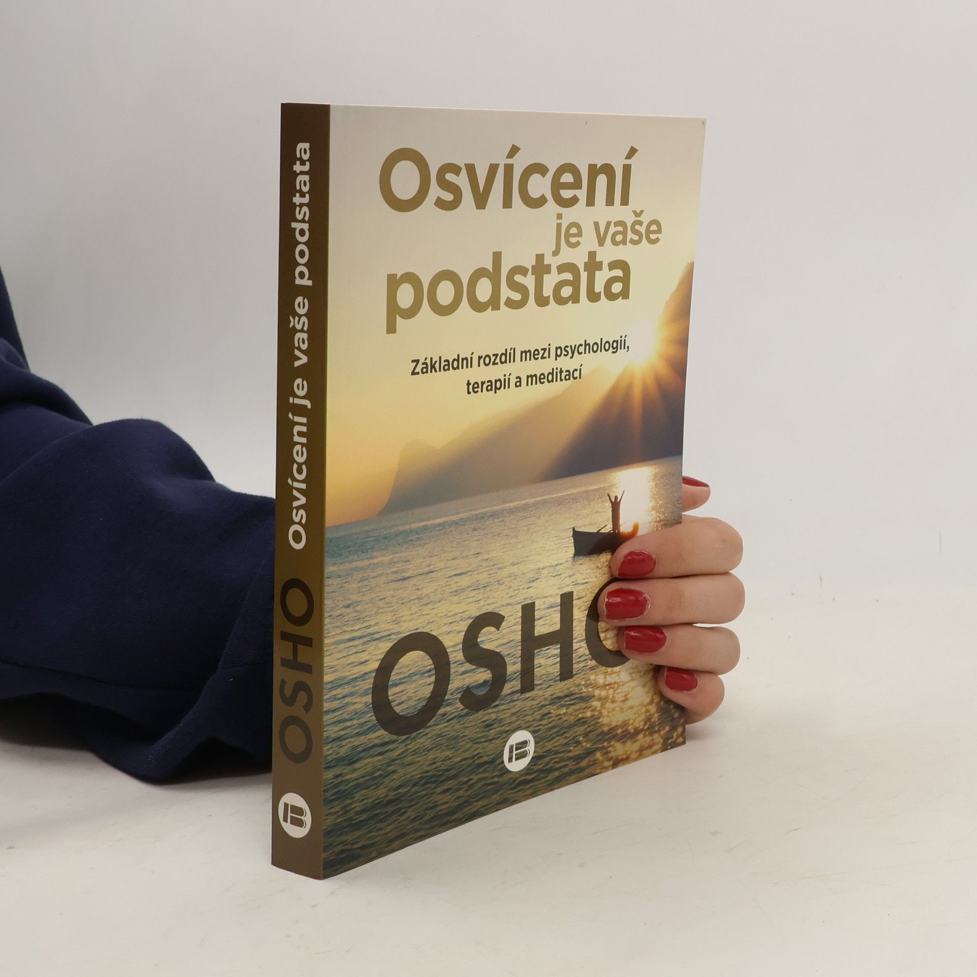 Ošó Osvícení je vaše podstata