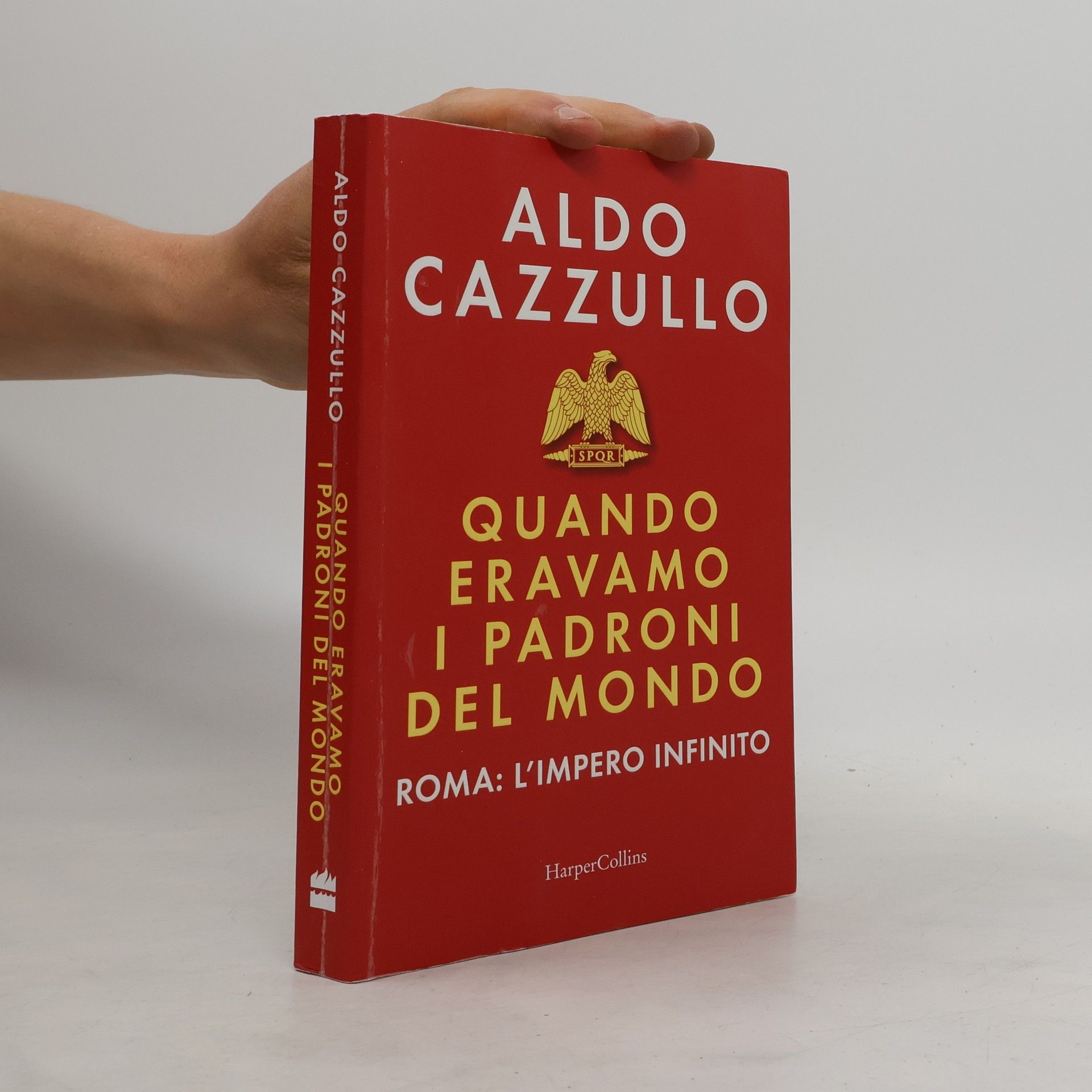 Aldo Cazzullo Quando eravamo i padroni del mondo