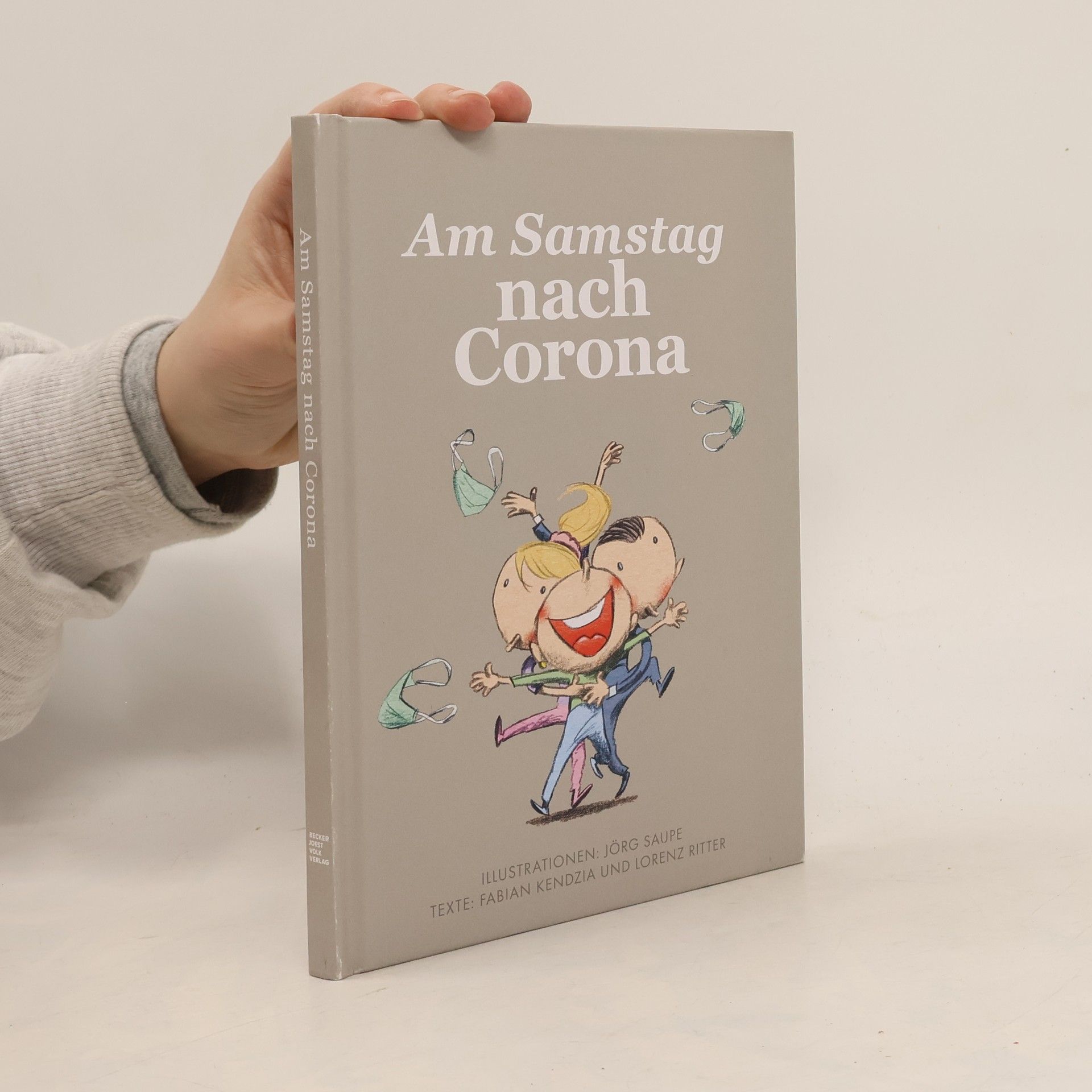 Fabian Kendzia Am Samstag nach Corona. 28 Dinge, die wir so sehr vermisst haben – Und endlich wieder machen können