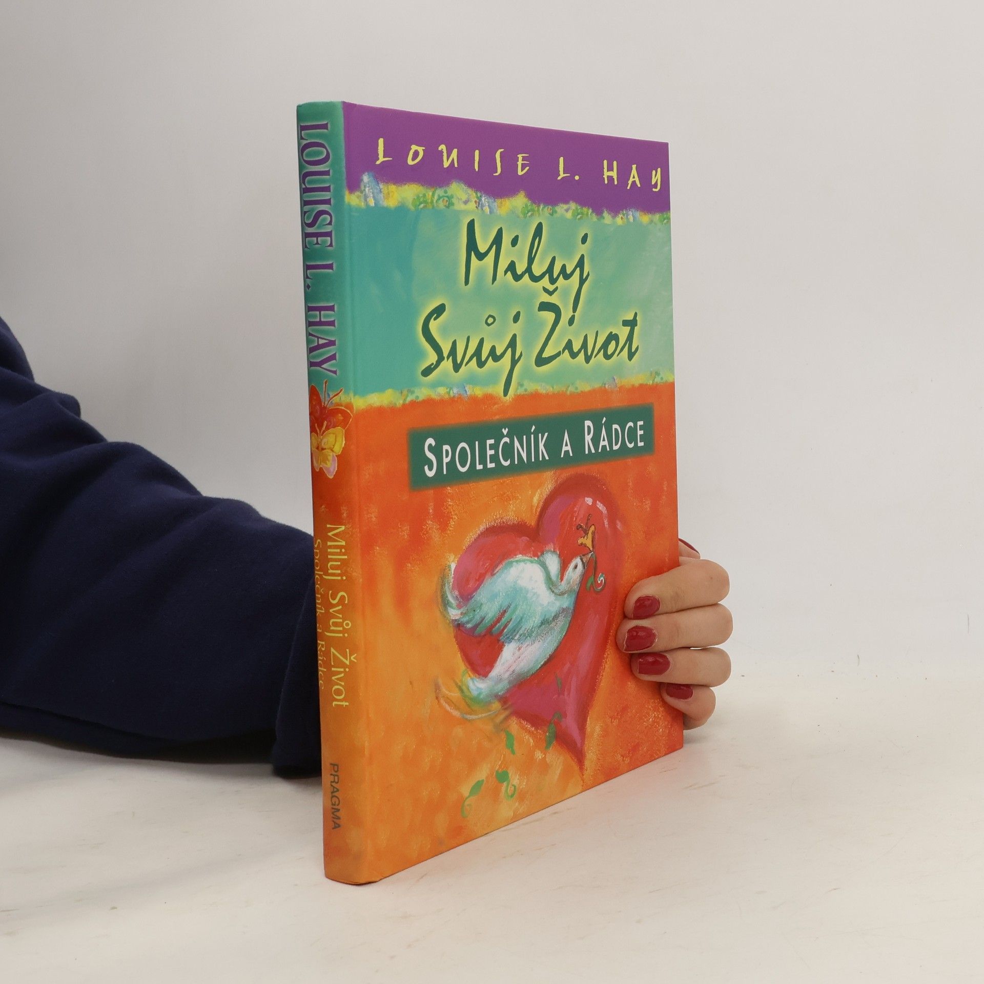 Louise Lynn Hay Miluj svůj život