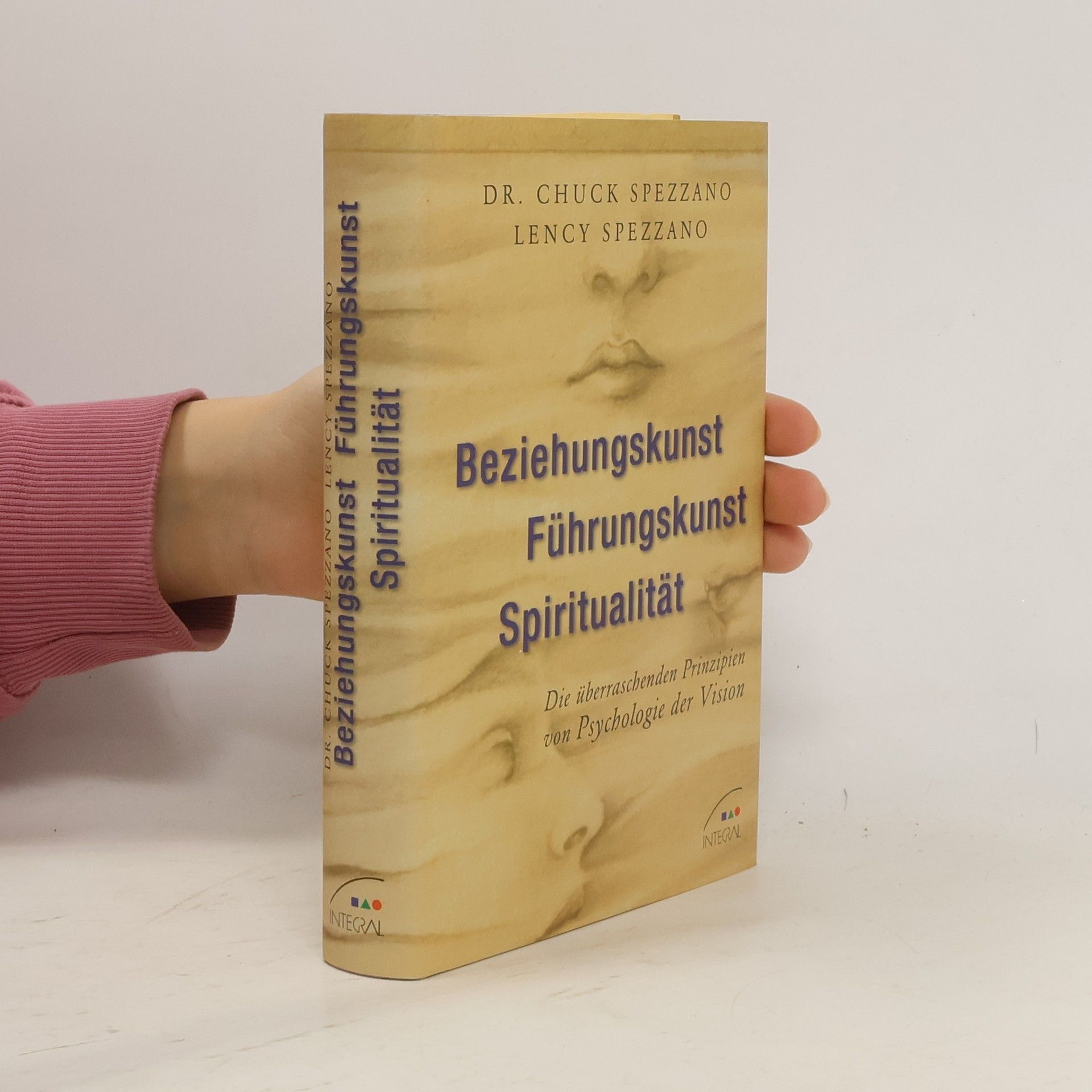 Chuck Spezzano Beziehungskunst, Führungskunst, Spiritualität