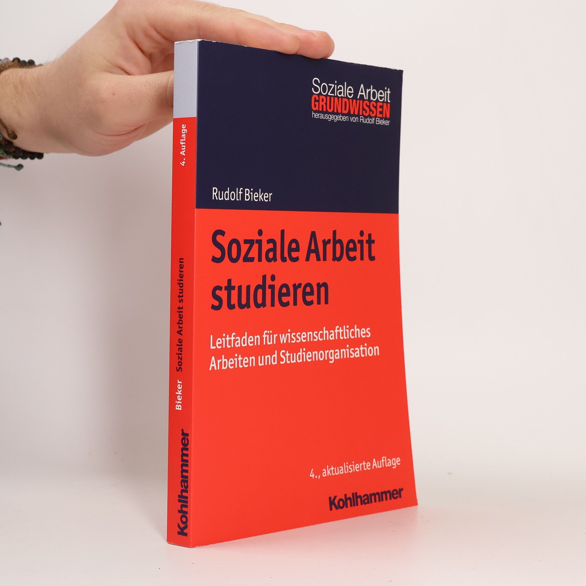 Rudolf Bieker Grundwissen Soziale Arbeit - 1: Soziale Arbeit studieren