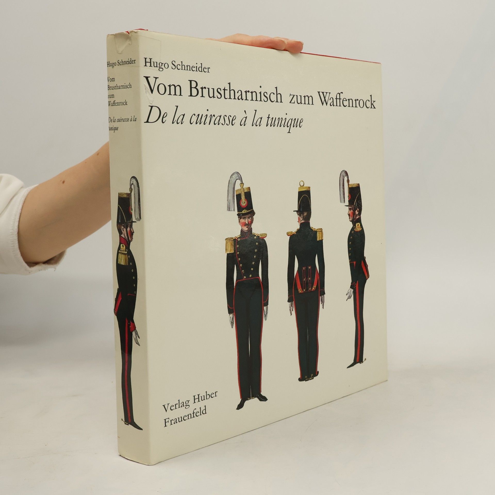Hugo Schneider Vom Brustharnisch zum Waffenrock. De la cuirasse à la tunique