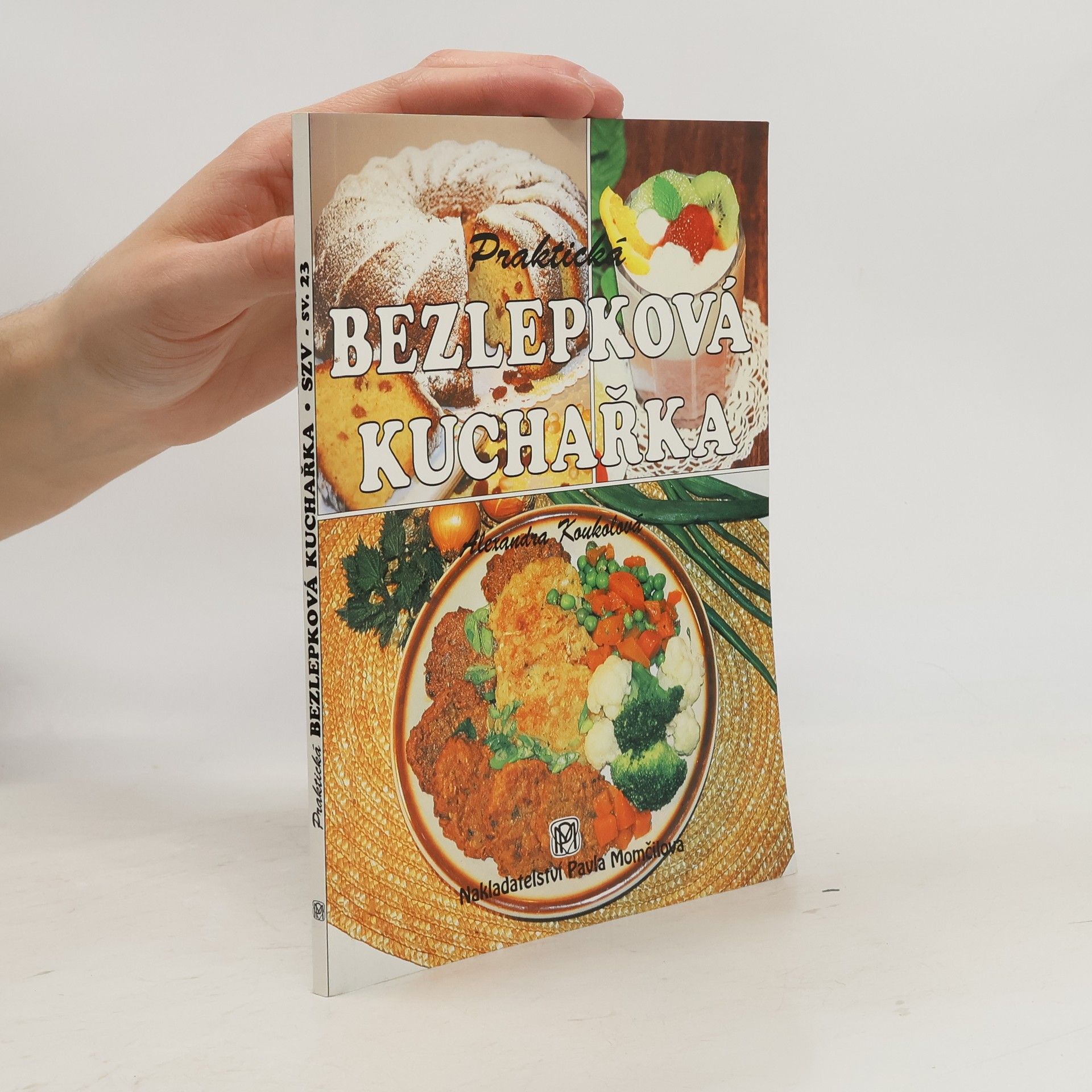Alexandra Koukolová Praktická bezlepková kuchařka