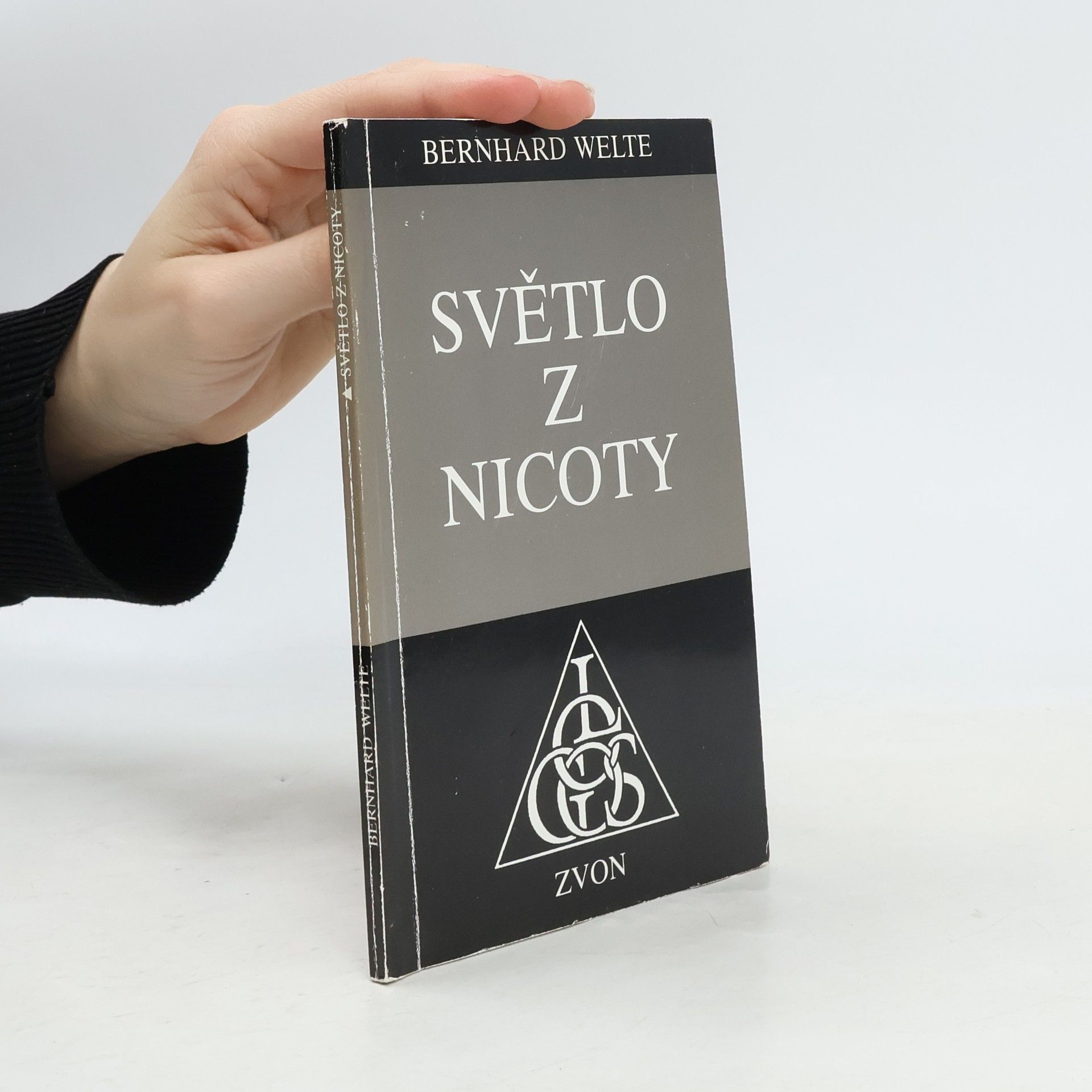 Bernhard Welte Světlo z nicoty. O možnosti nové náboženské zkušenosti