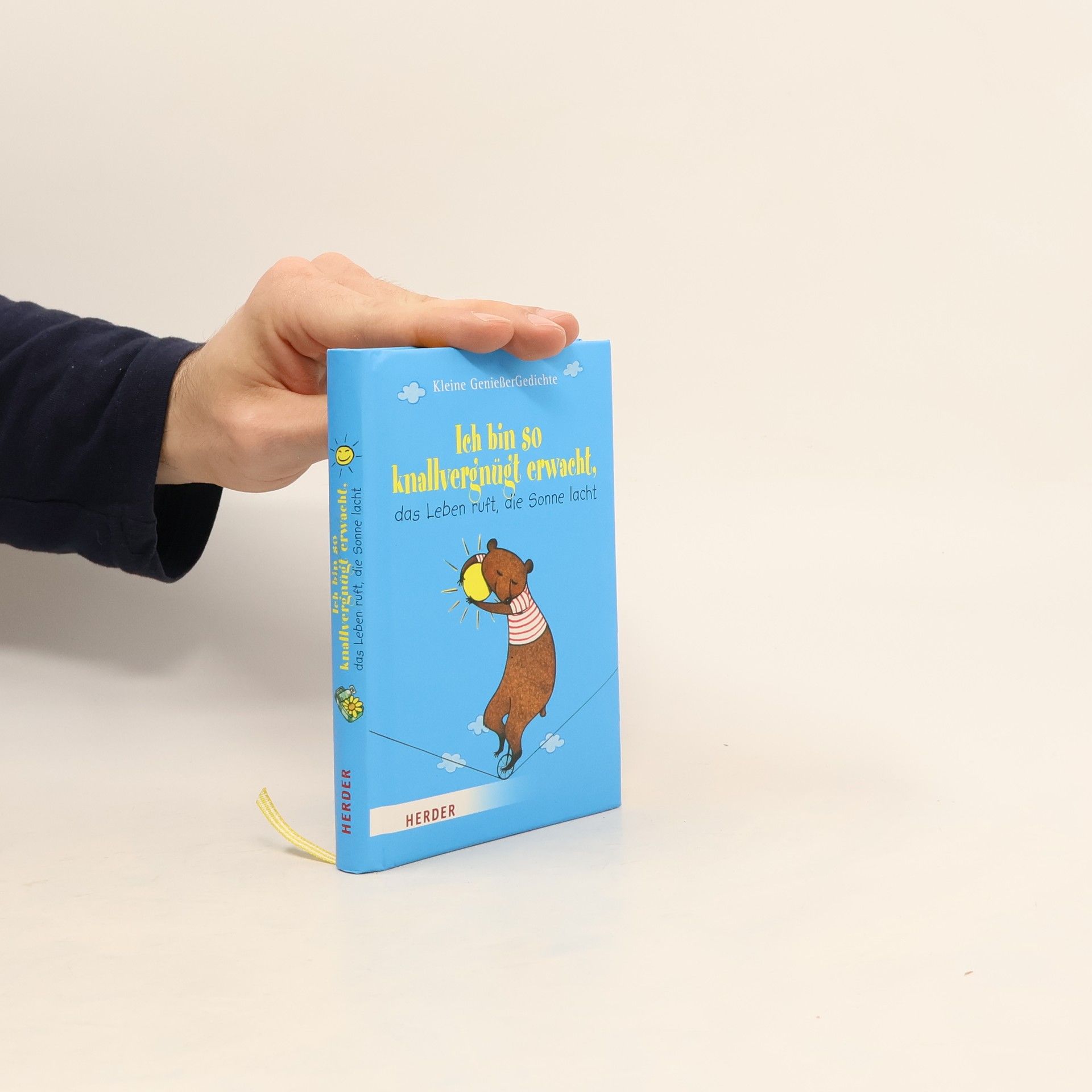 Autorenkollektiv Ich bin so knallvergnügt erwacht, das Leben ruft, die Sonne lacht