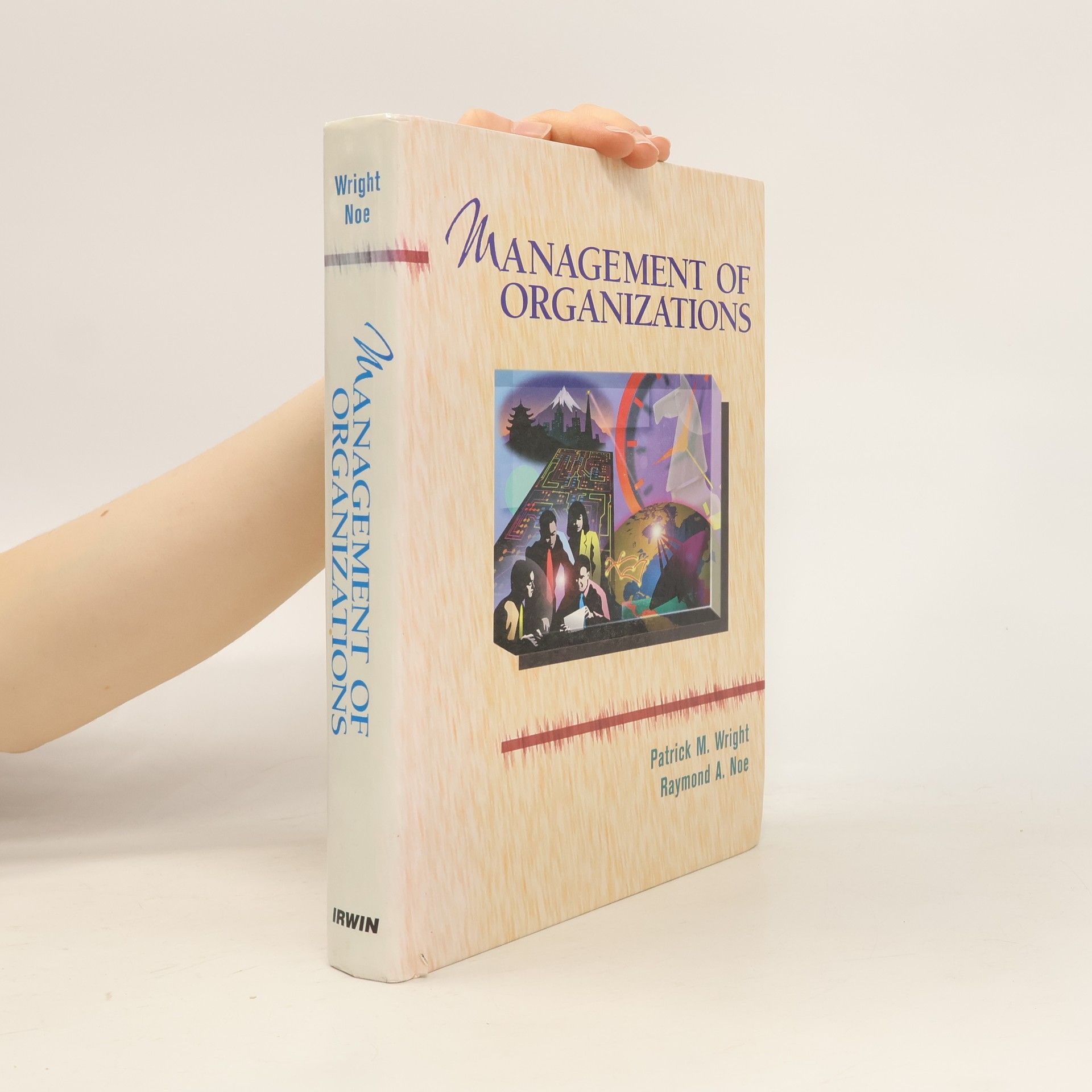 Patrick M. Wright Management of Organizations