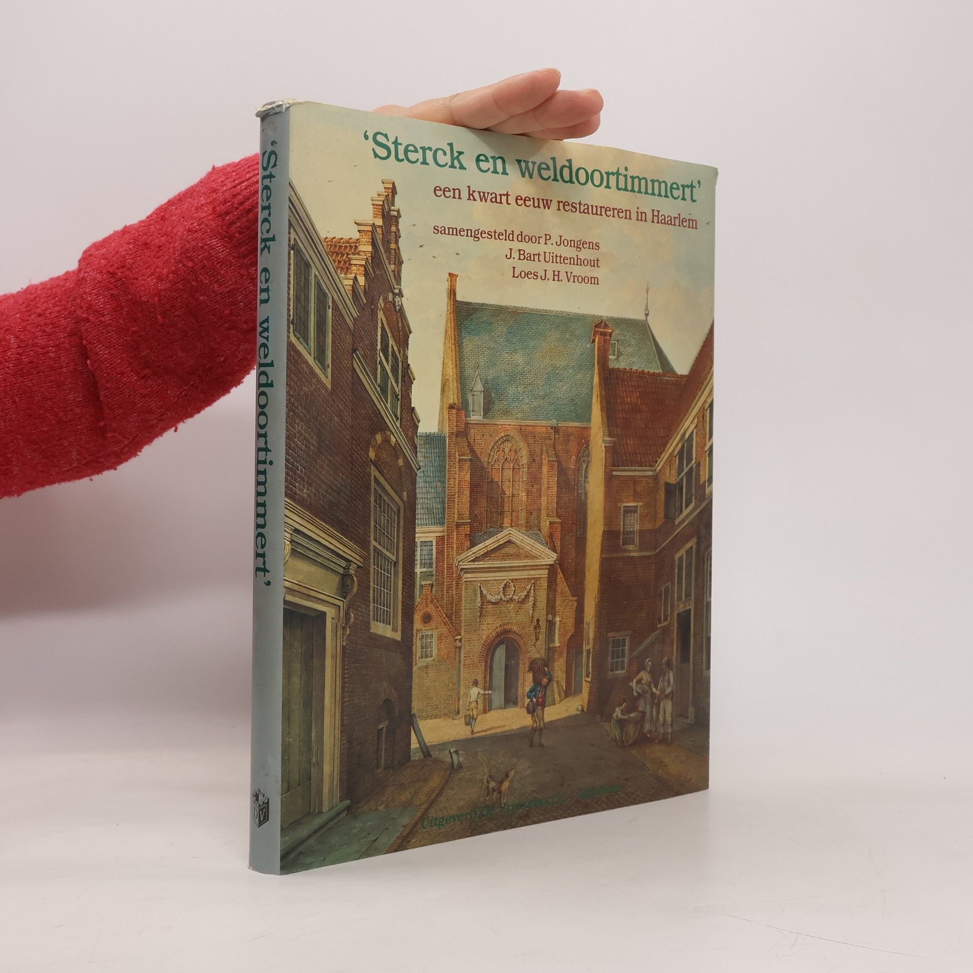 P. Jongens "Sterck en weldoortimmert"