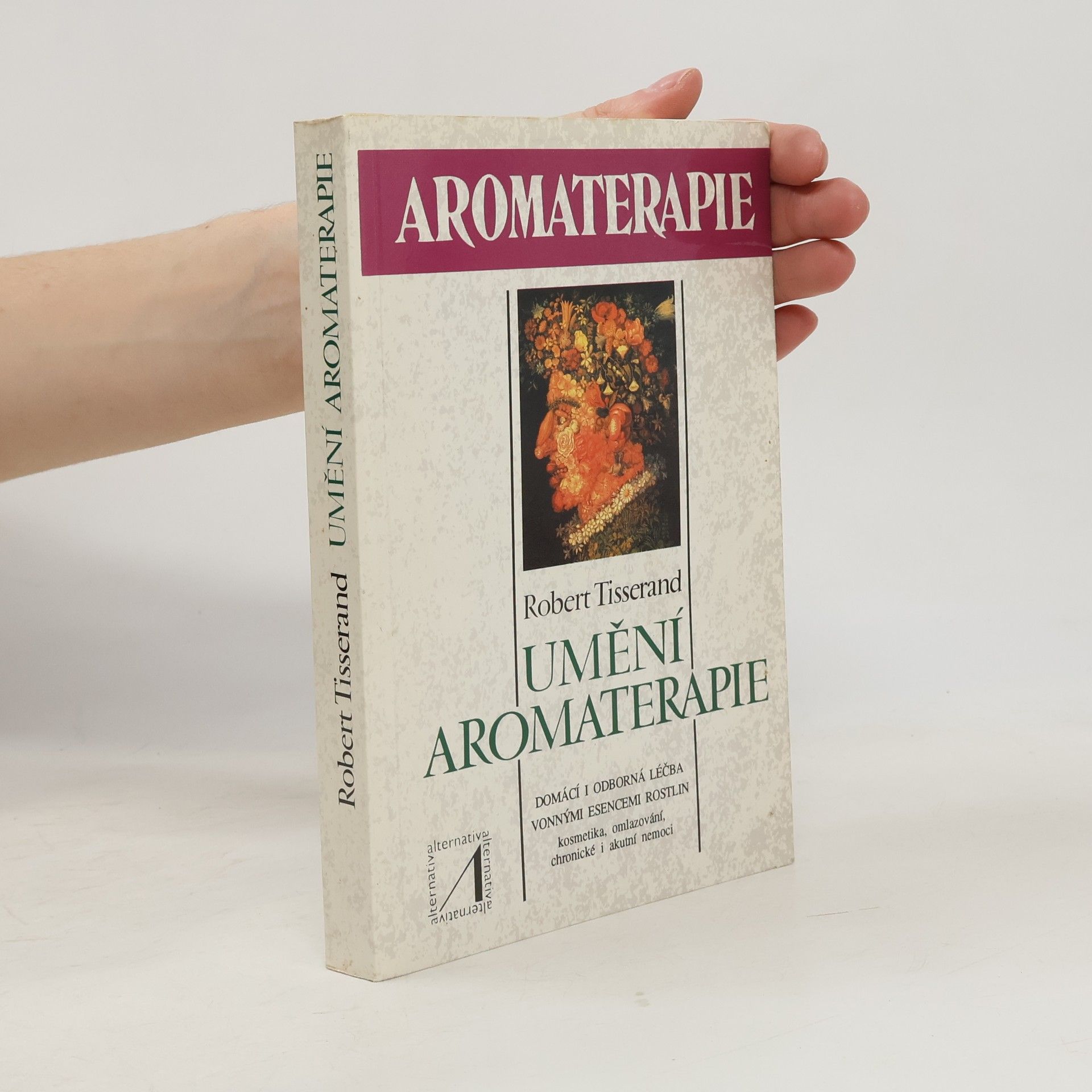 Robert Tisserand Umění aromaterapie