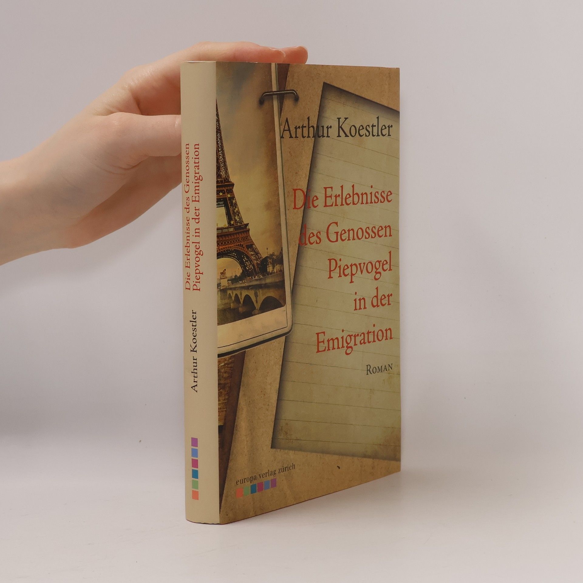 Arthur Koestler Die Erlebnisse des Genossen Piepvogel in der Emigration
