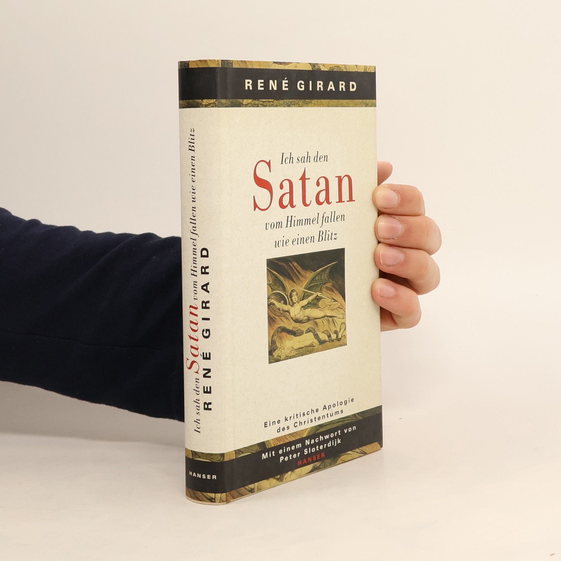 René Girard Ich sah den Satan vom Himmel fallen wie einen Blitz. Eine kritische Apologie des Christentums.