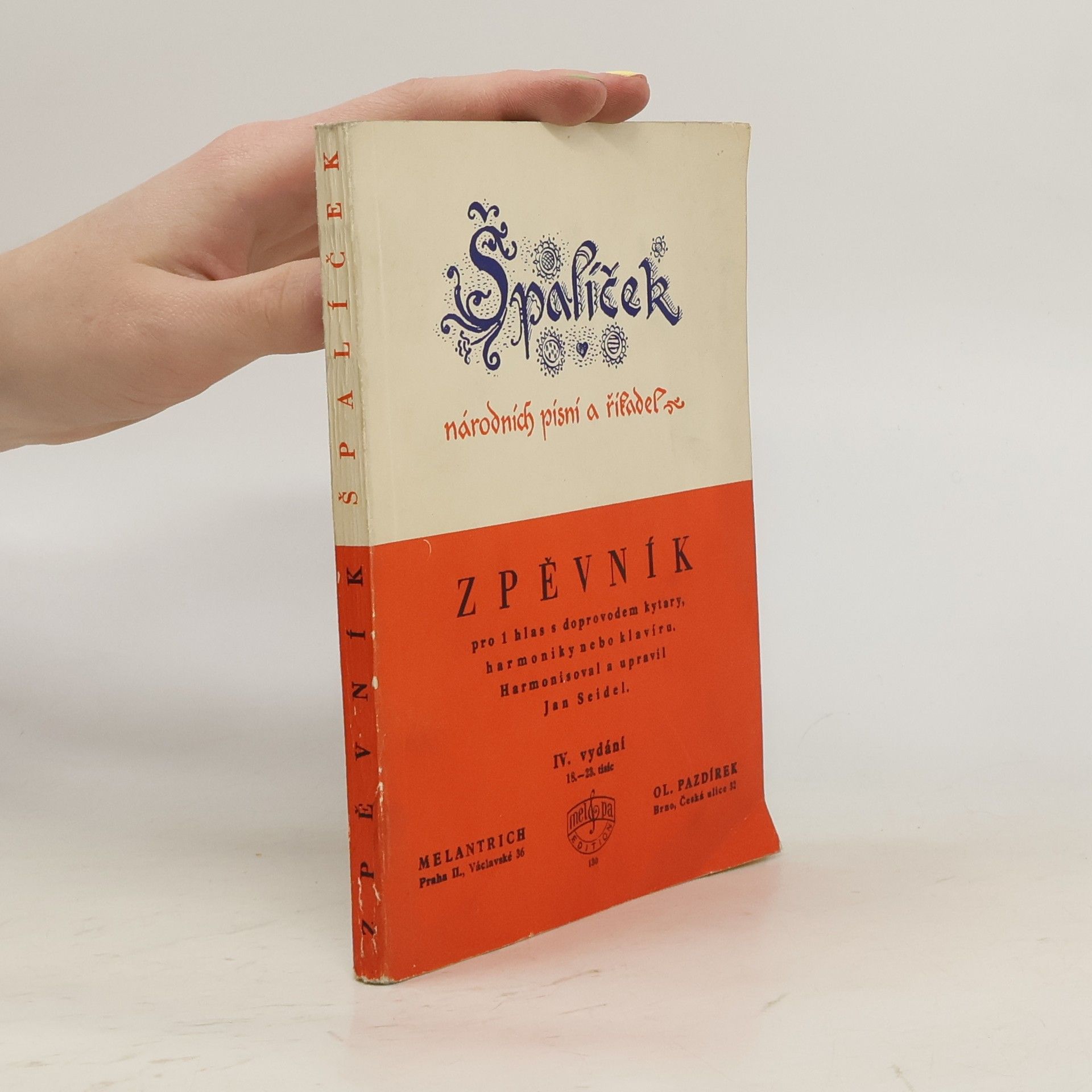 Jan Seidel Špalíček národních písní a říkadel. Zpěvník pro 1 hlas s doprovodem kytary, harmoniky nebo klavíru.