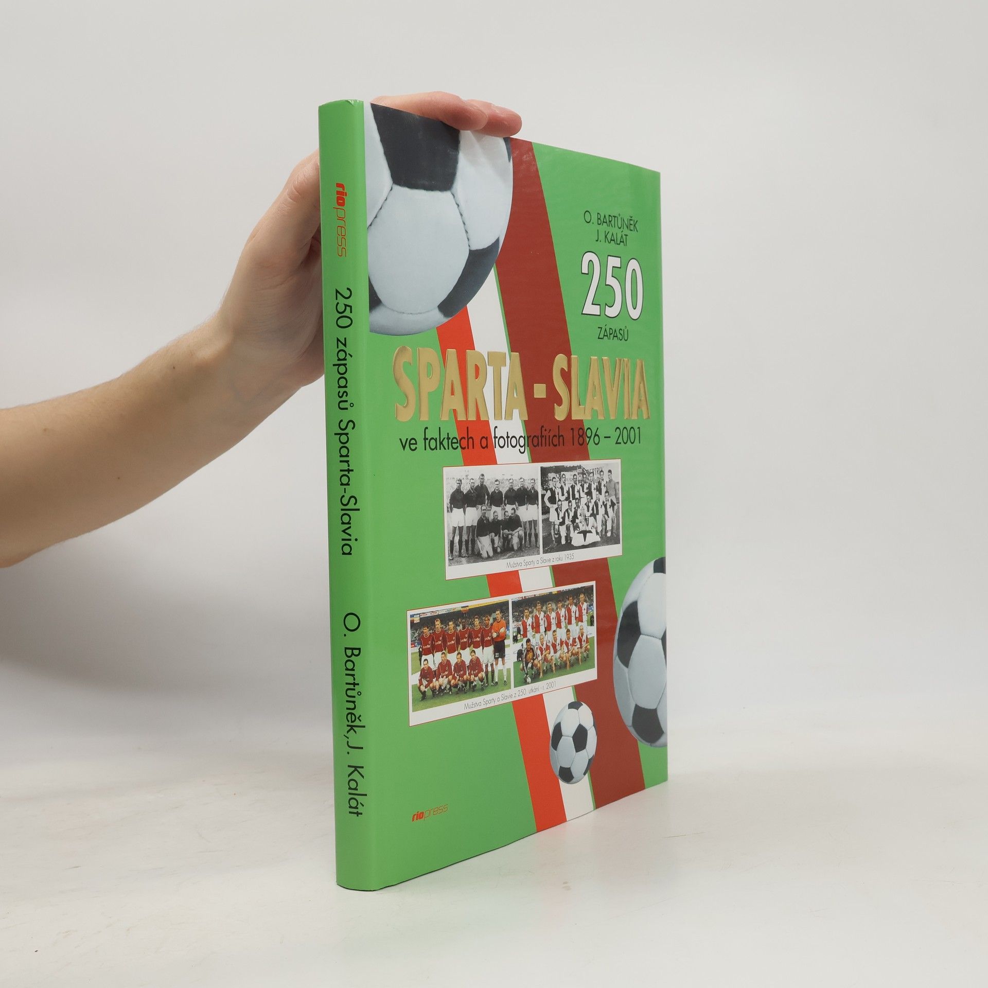 250 zápasů Sparta. Slavia ve faktech a fotografiích 1896-2001