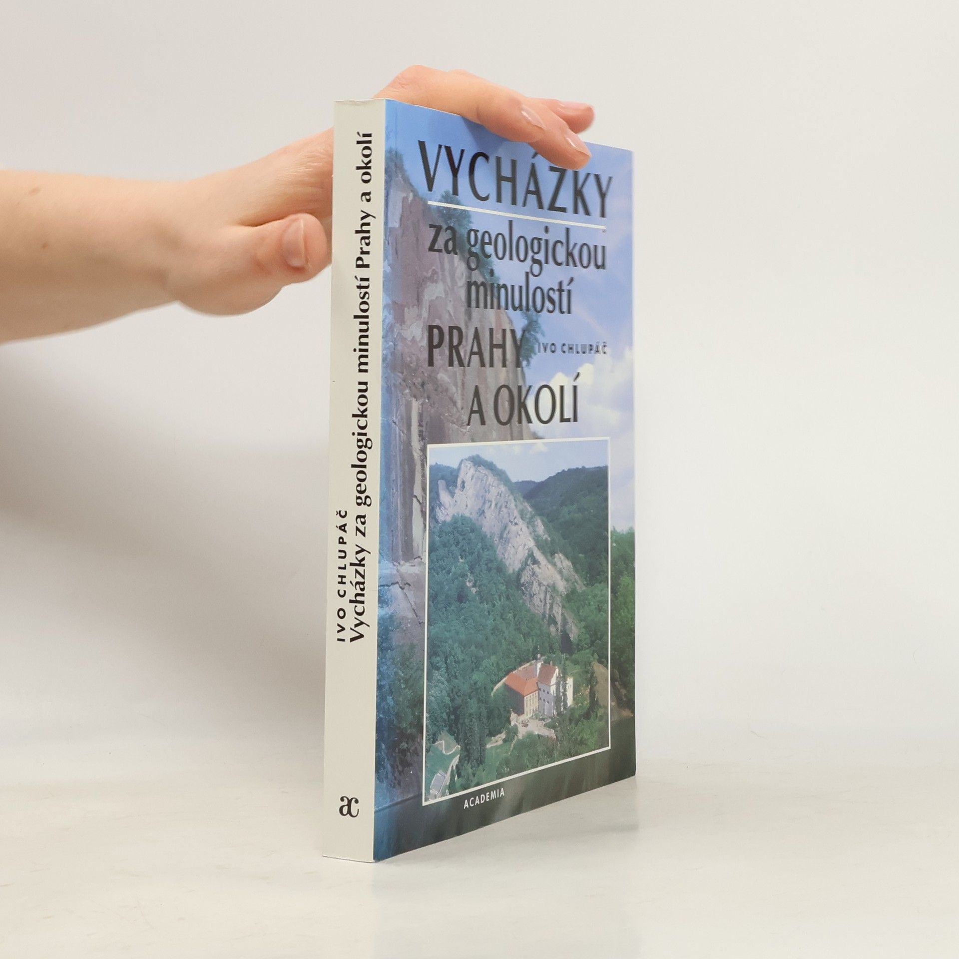 Ivo Chlupáč Vycházky za geologickou minulostí Prahy a okolí