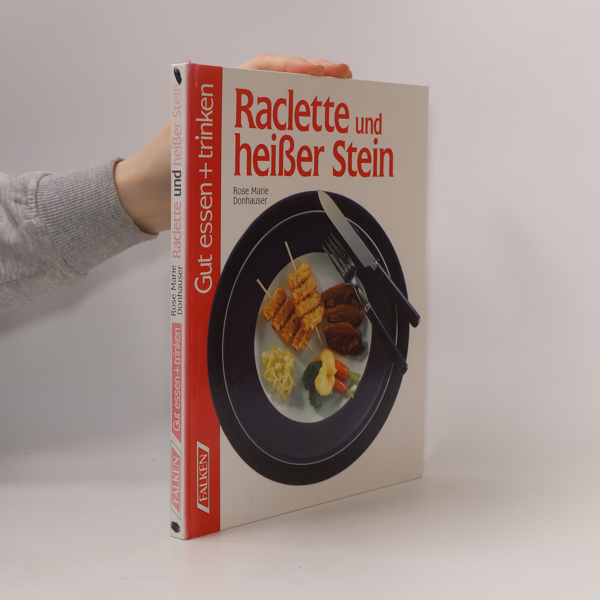 Rose Marie Donhauser Raclette und heisser Stein