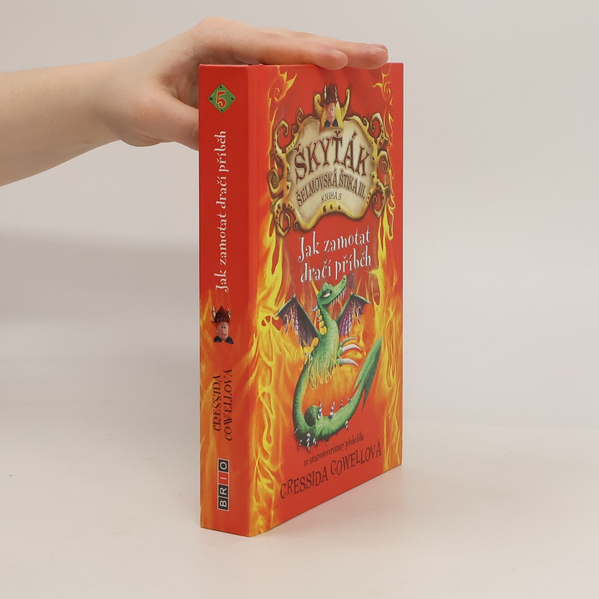 Cressida Cowell Škyťák Šelmovská Štika III. Kniha 5. Jak zamotat dračí příběh
