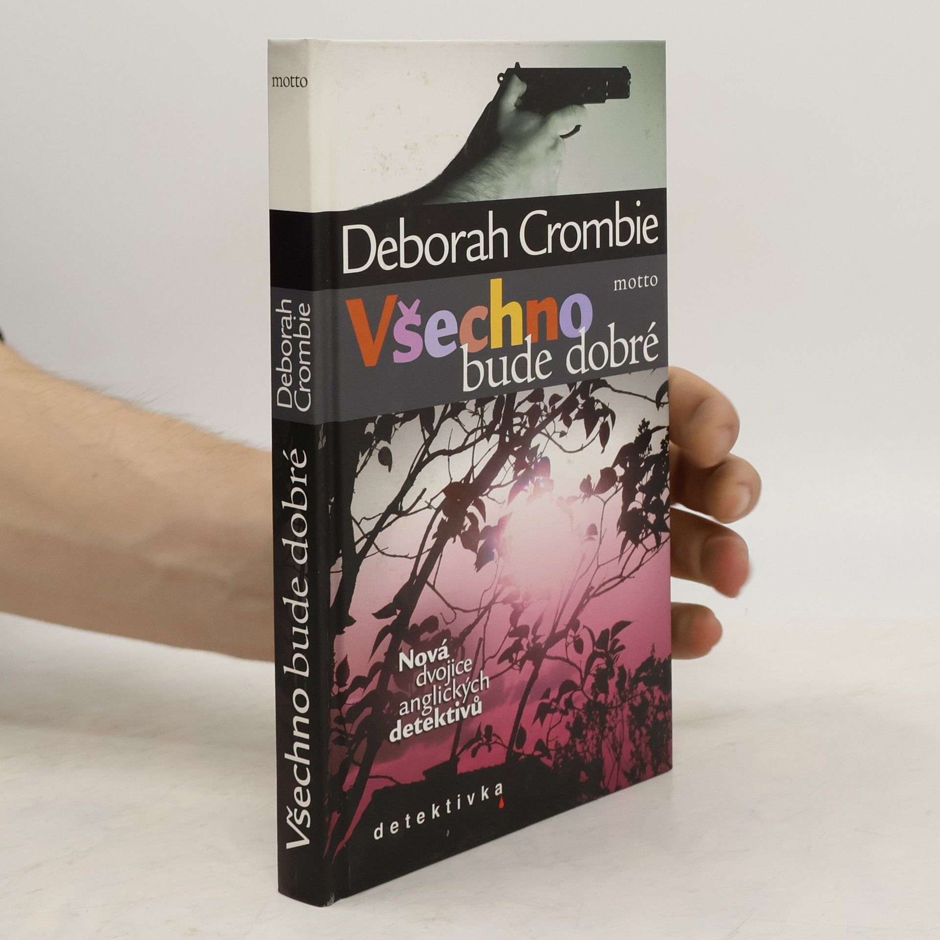 Deborah Crombie Všechno bude dobré