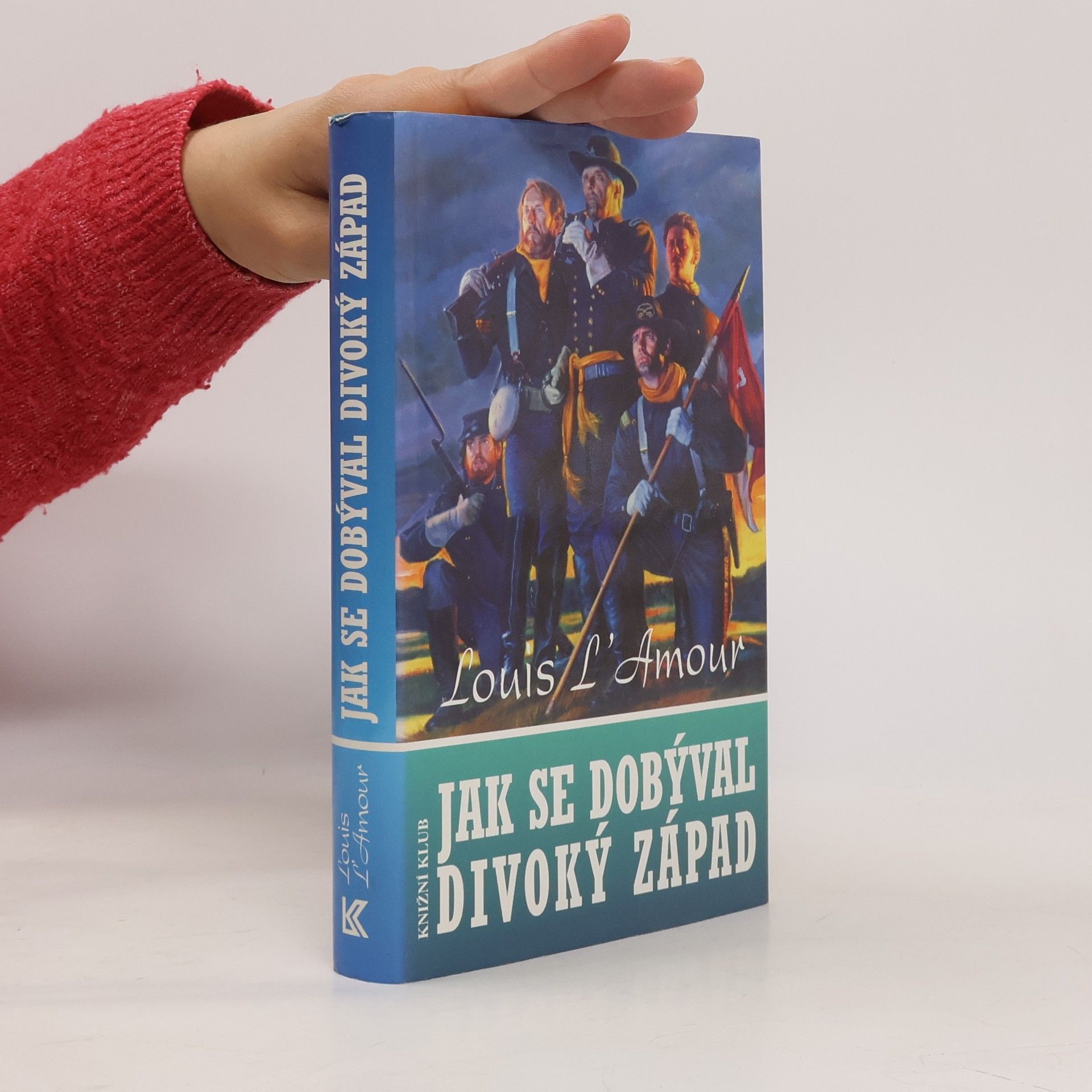 Louis Deaborn Lamoor Jak se dobýval Divoký západ