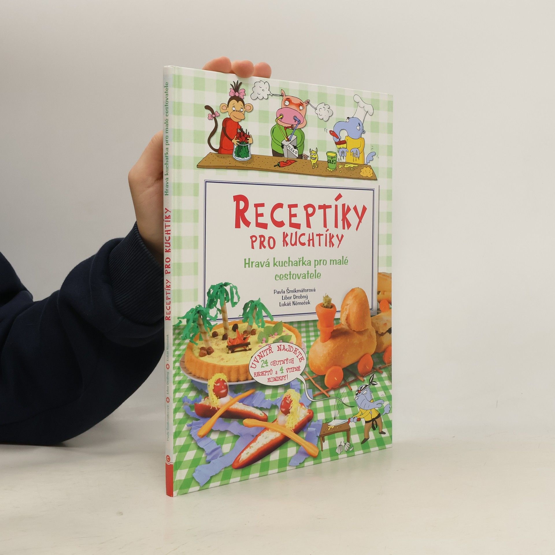 Receptíky pro kuchtíky: Hravá kuchařka pro malé cestovatele