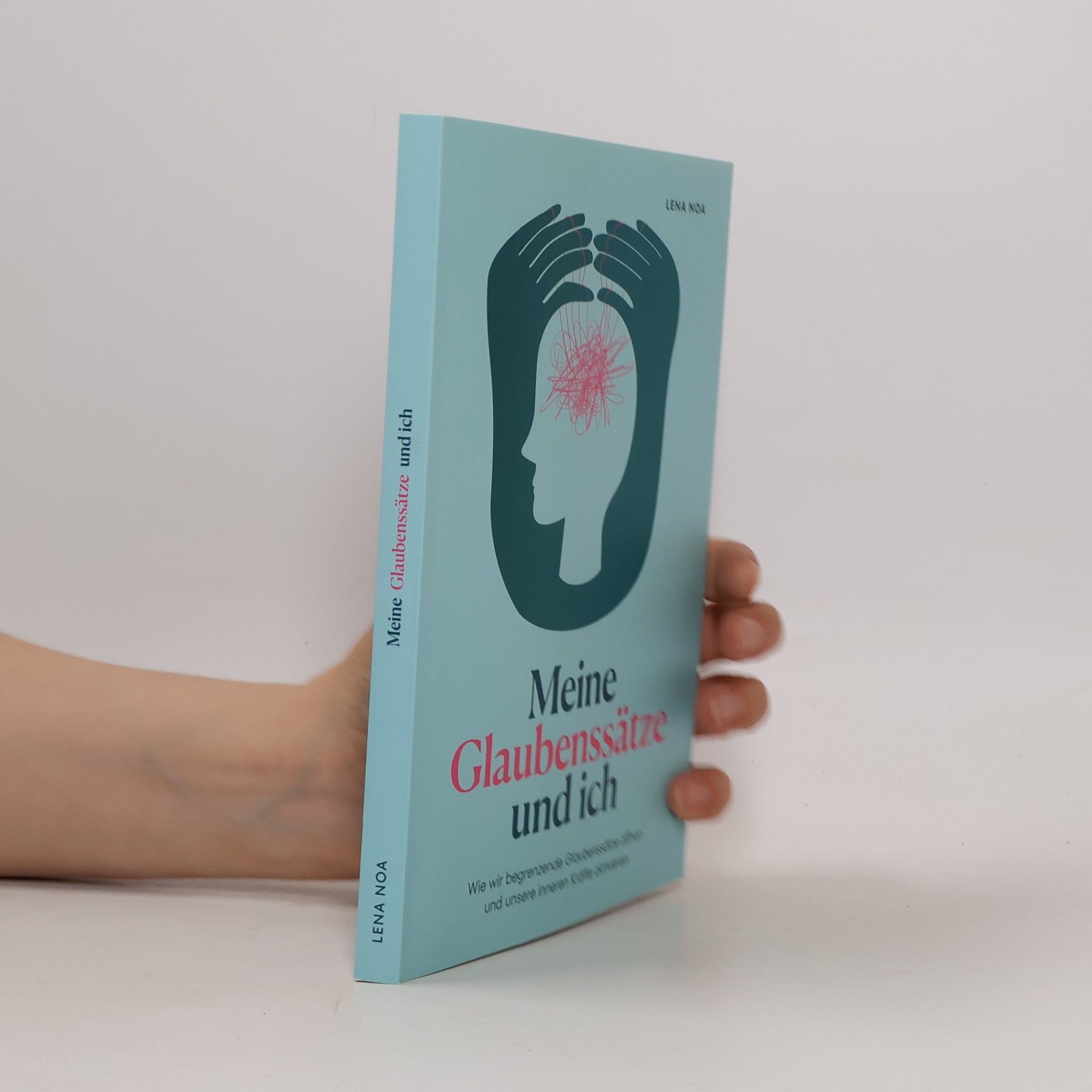 Lena Noa Meine Glaubenssätze und ich