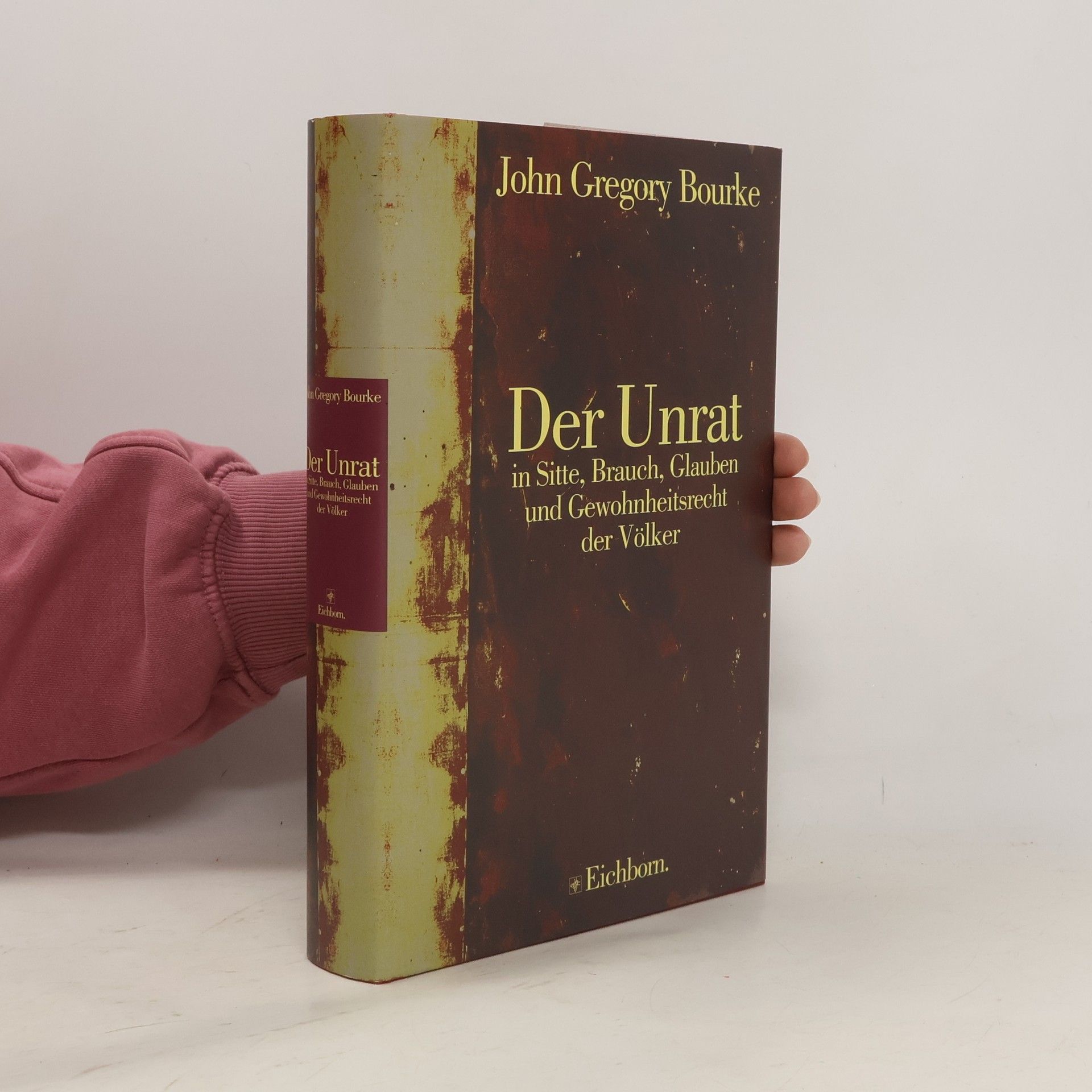 Der Unrat in Sitte, Brauch, Glauben und Gewohnheitsrecht der Völker