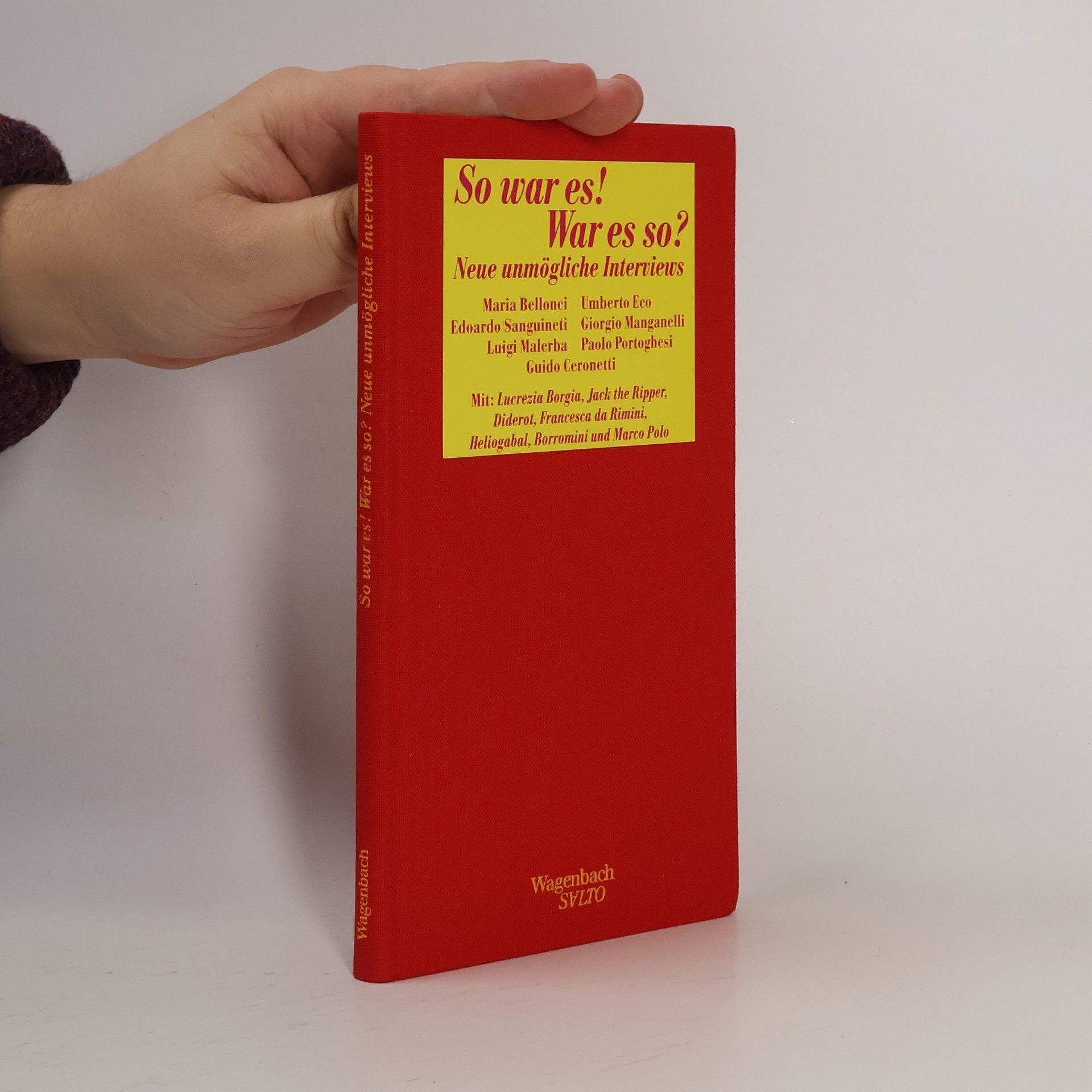 Maria Bellonci So war es! War es so? Neue unmögliche Interviews