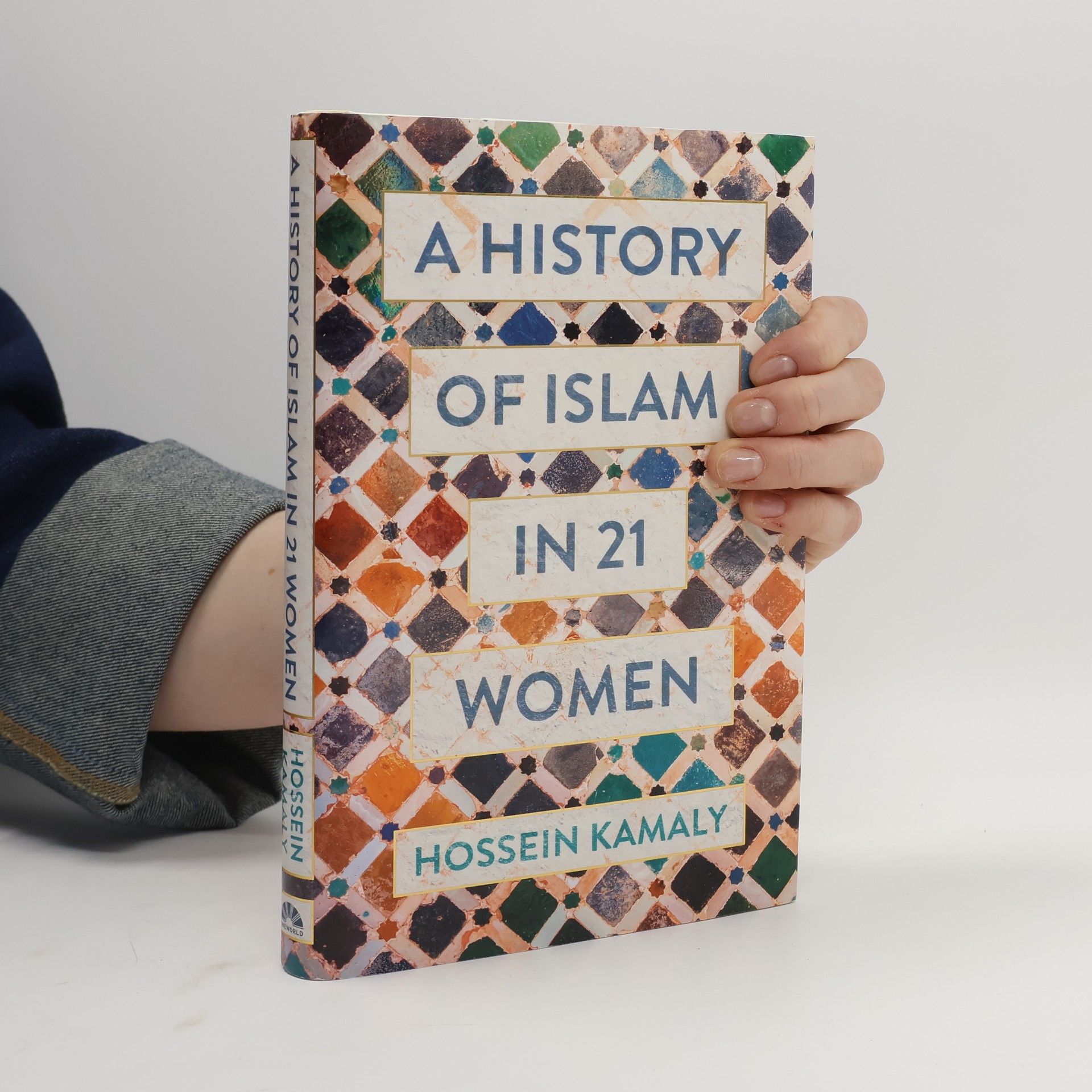 Hossein Kamaly A History of Islam in 21 Women