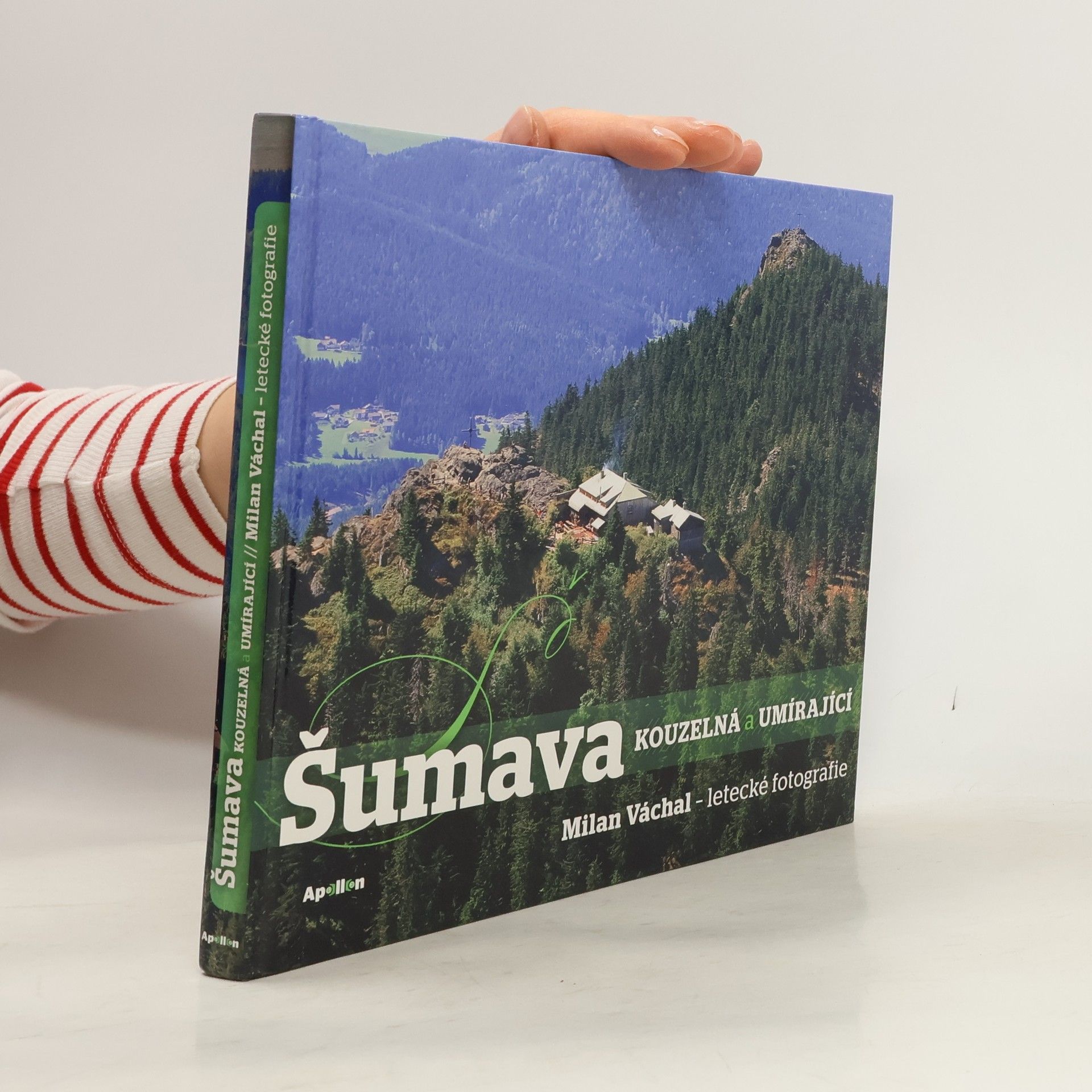 Milan Váchal Šumava kouzelná a umírající