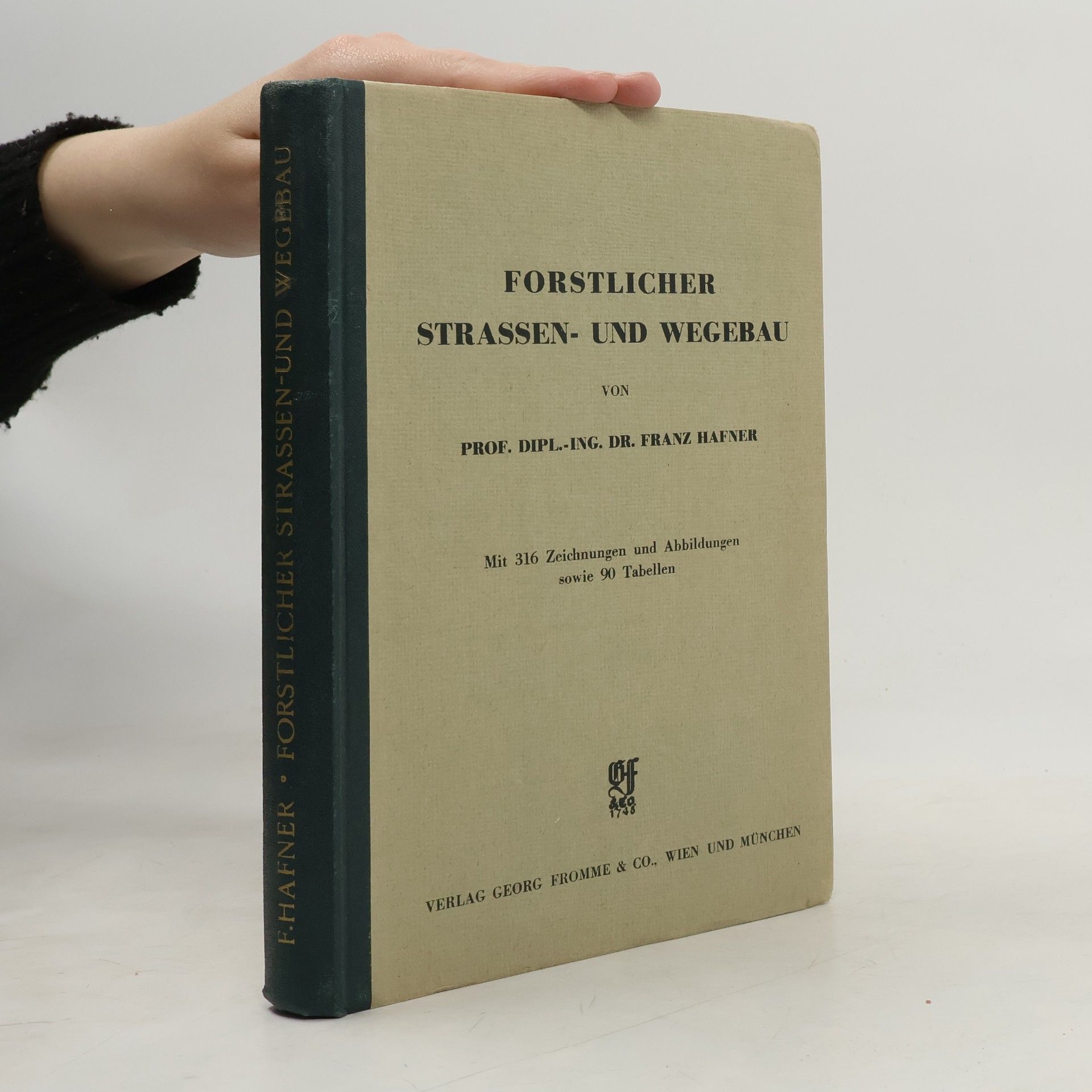 Franz Hafner Forstlicher Strassen- und Wegebau